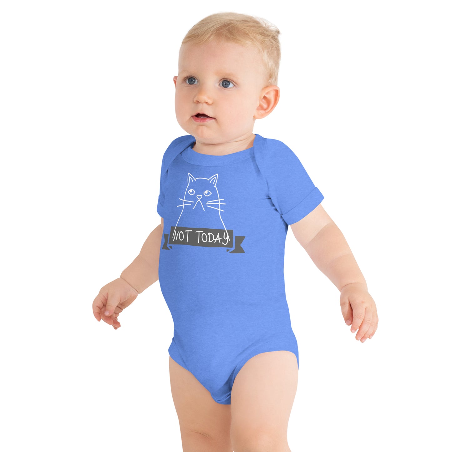 "Not today" Baby one piece