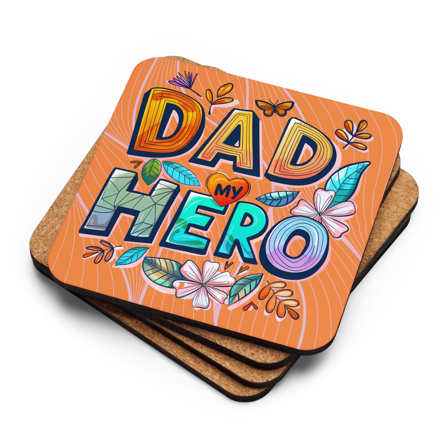 cork back coaster with text "Dad my Hero"