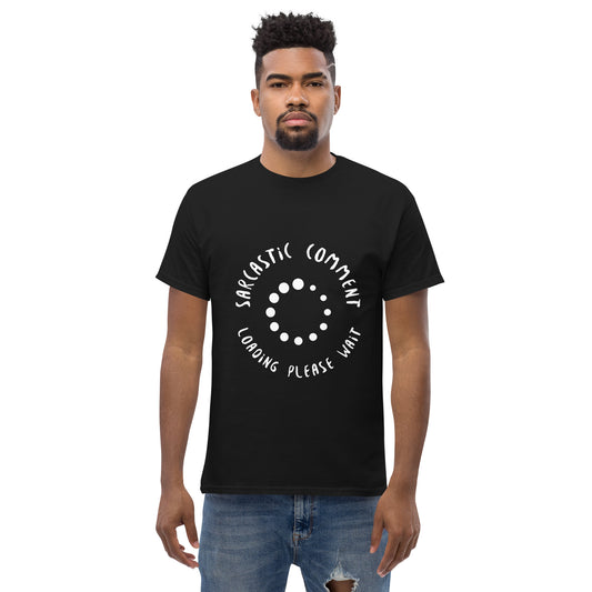 Men with Black T-shirt with the text in a circle "Sarcastic comment loading please wait"