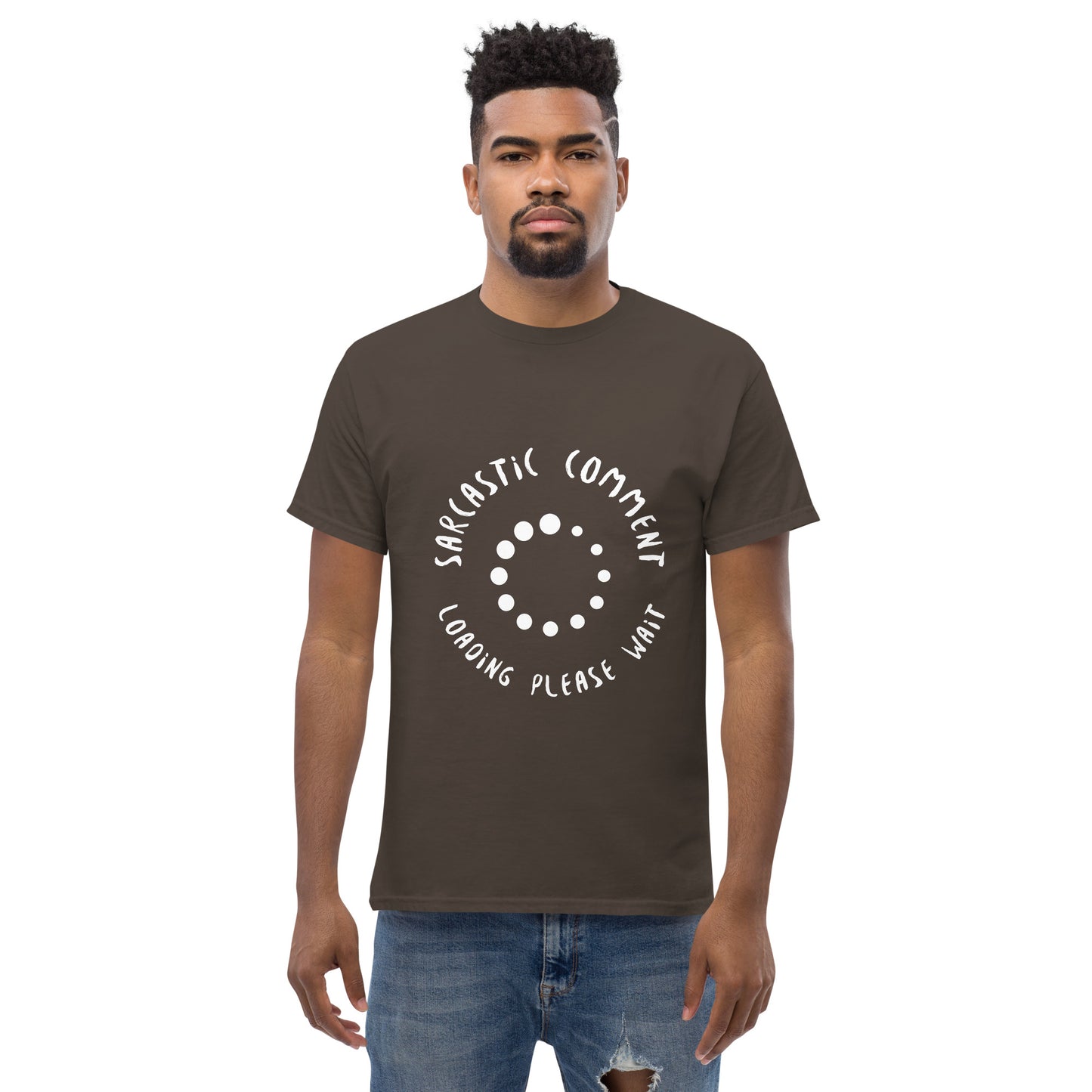Men with Dark Chocolate T-shirt with the text in a circle "Sarcastic comment loading please wait"