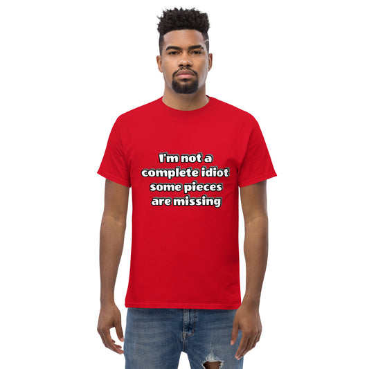 Men with red t-shirt with text “I’m not a complete idiot, some pieces are missing”