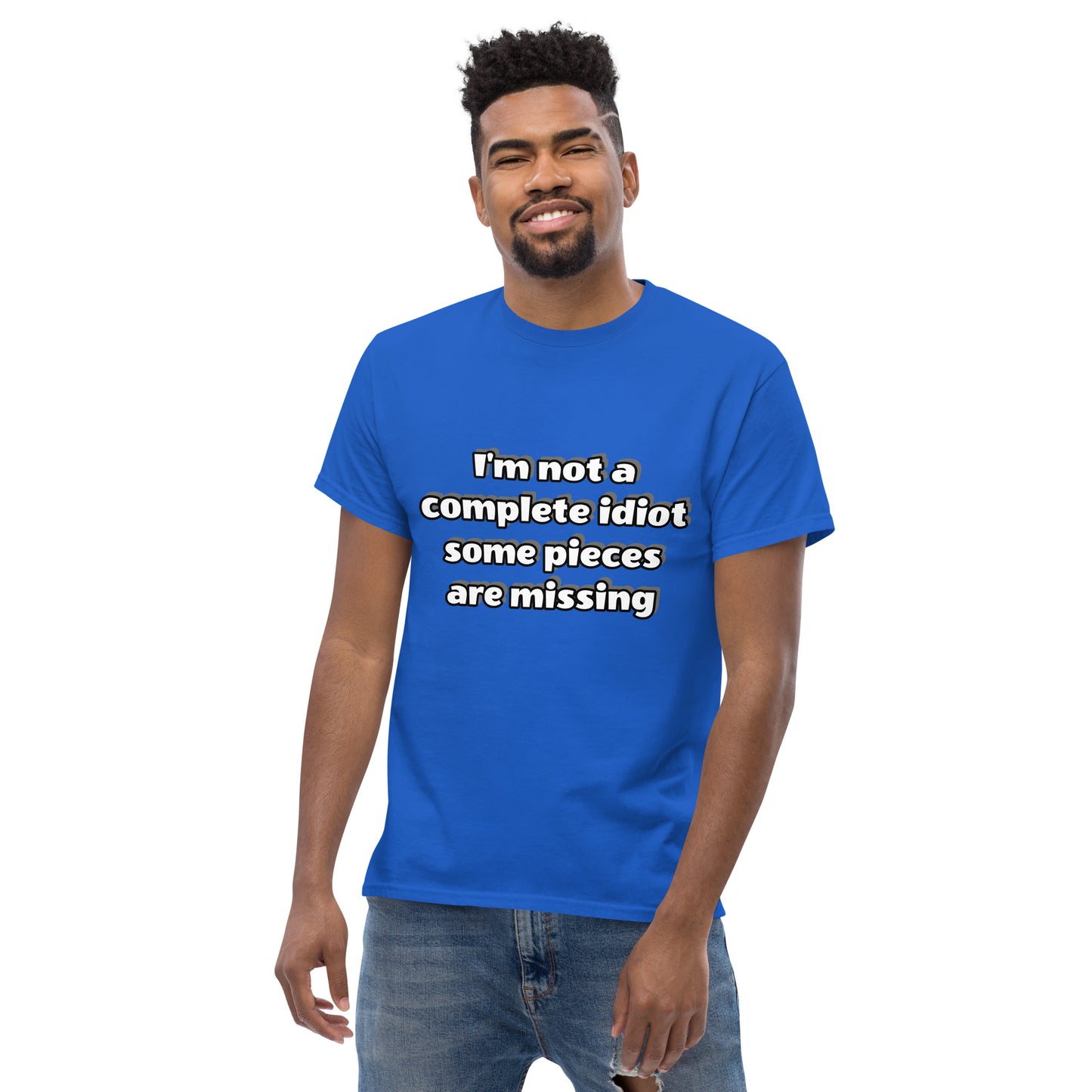 Men with royal blue t-shirt with text “I’m not a complete idiot, some pieces are missing”