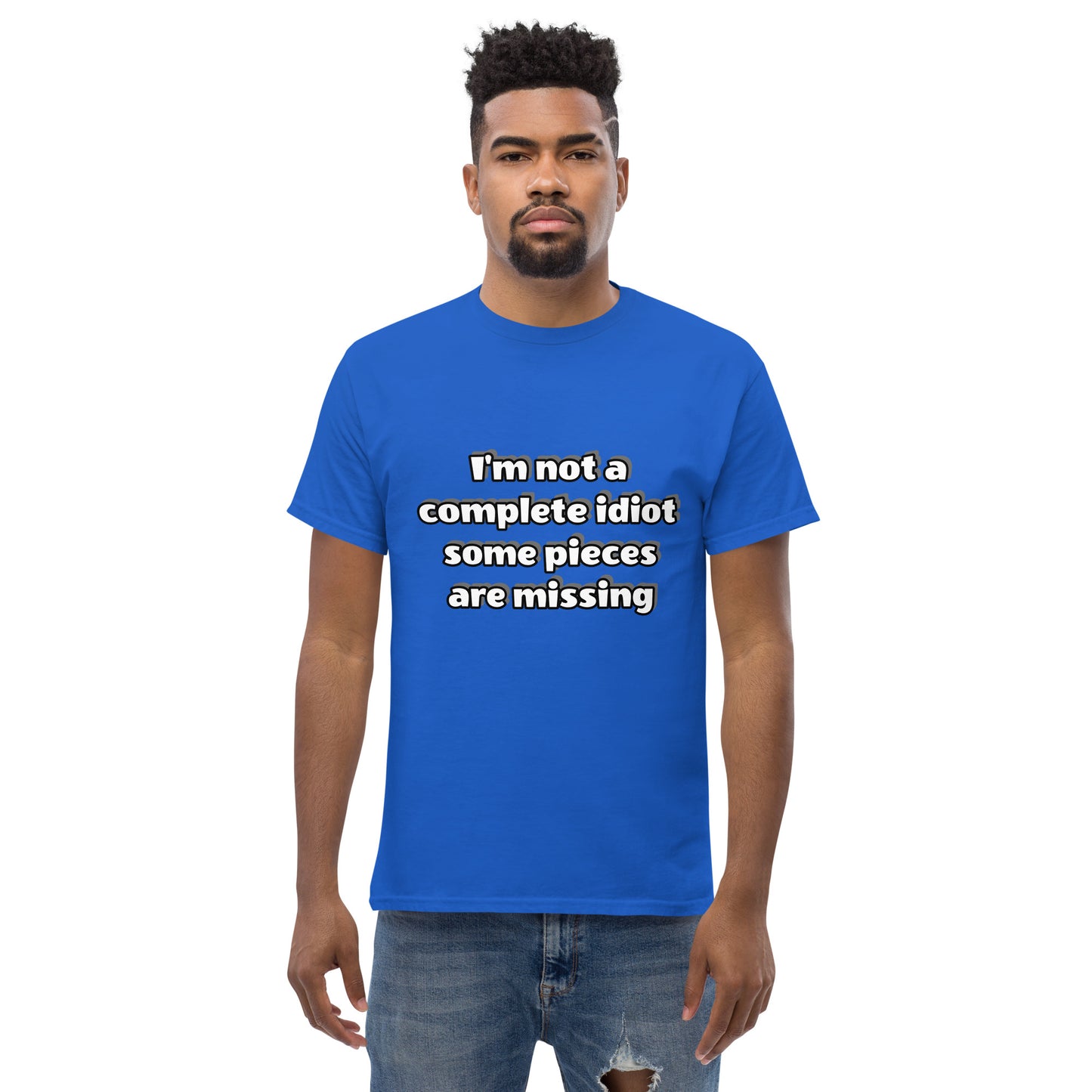 Men with royal blue t-shirt with text “I’m not a complete idiot, some pieces are missing”