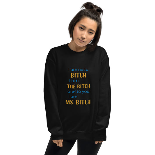 Women with black sweatshirt with the text "to you I'm MS bitch"