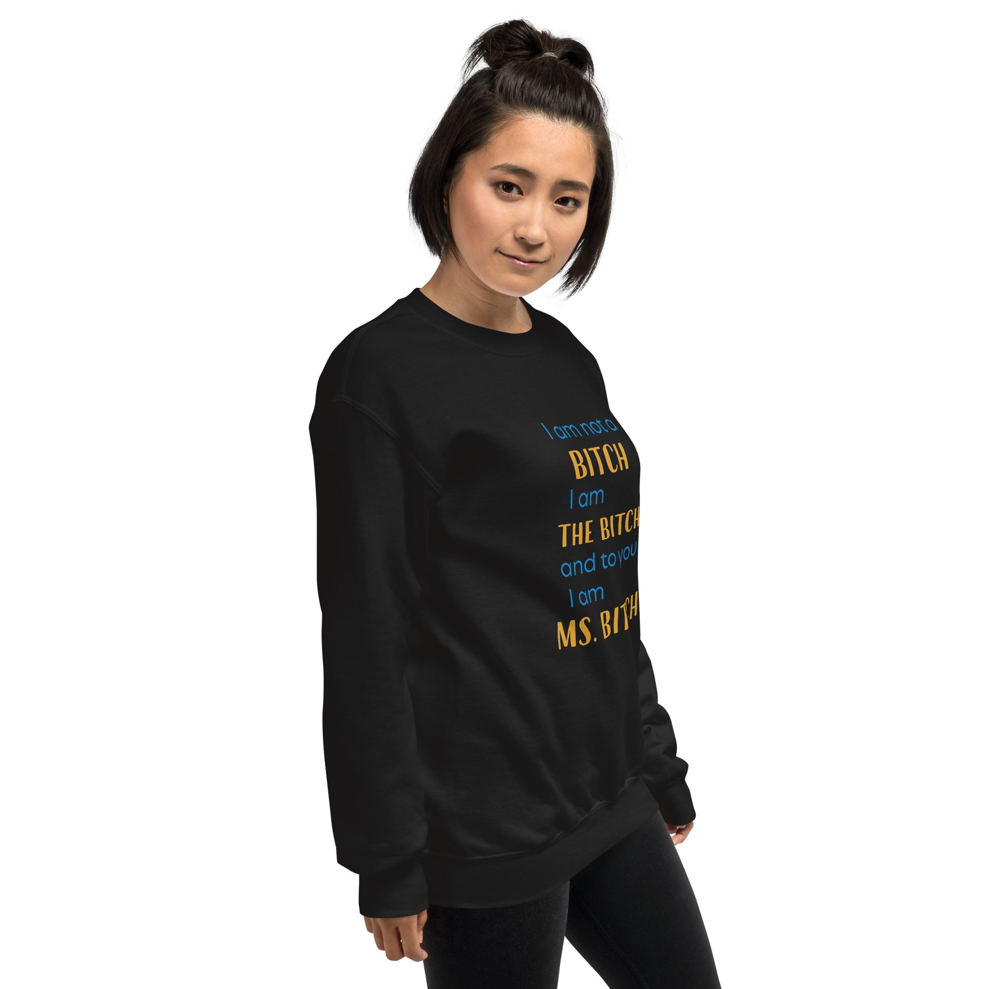 Women with black sweatshirt with the text "to you I'm MS bitch"