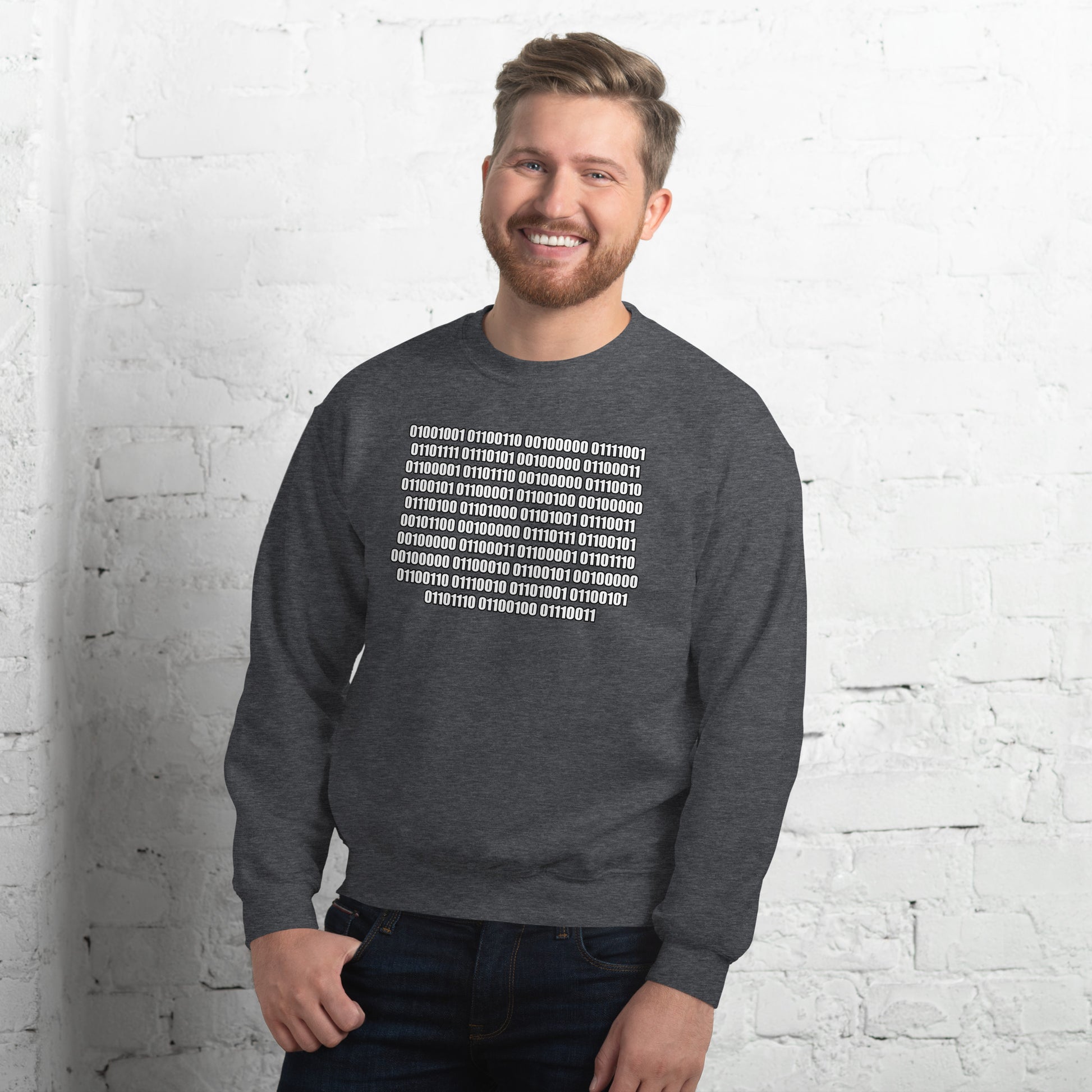 Men with dark heather sweatshirt with binaire text "If you can read this"