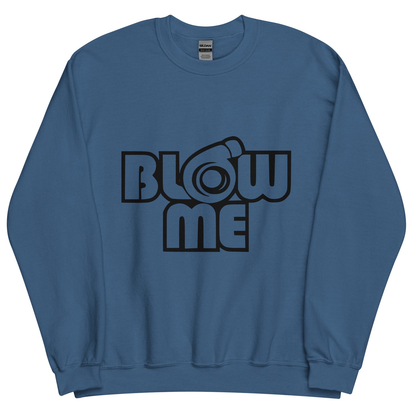 Indigo blue sweatshirt for men and women with the text Blow me, turbo compressor