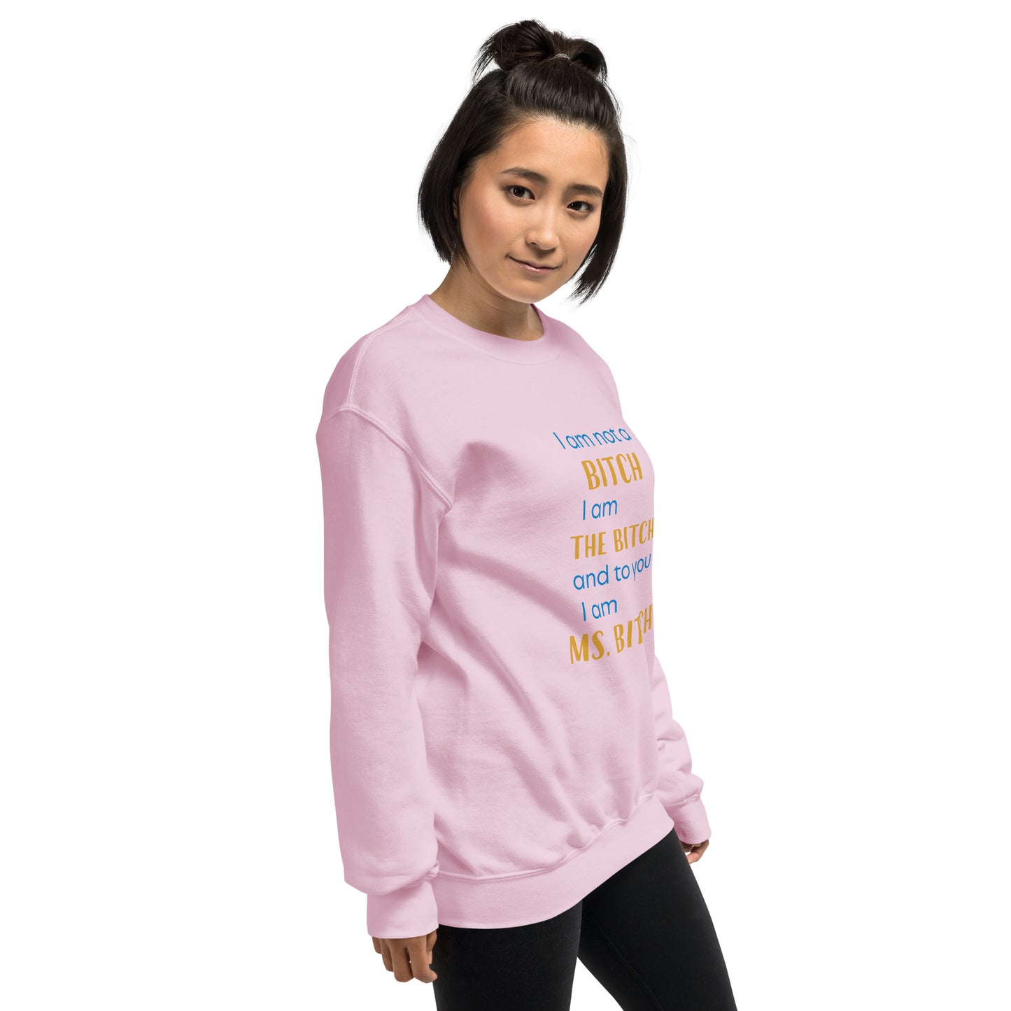Women with pink sweatshirt with the text "to you I'm MS bitch"
