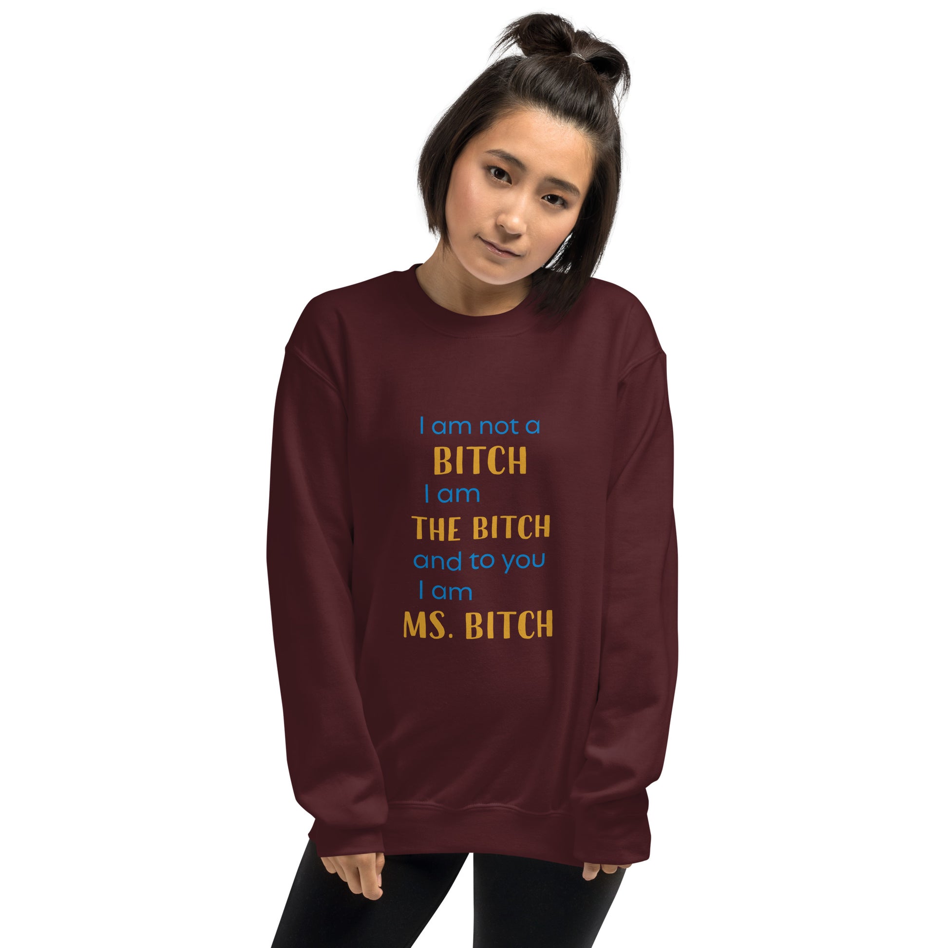 Women with maroon sweatshirt with the text "to you I'm MS bitch"