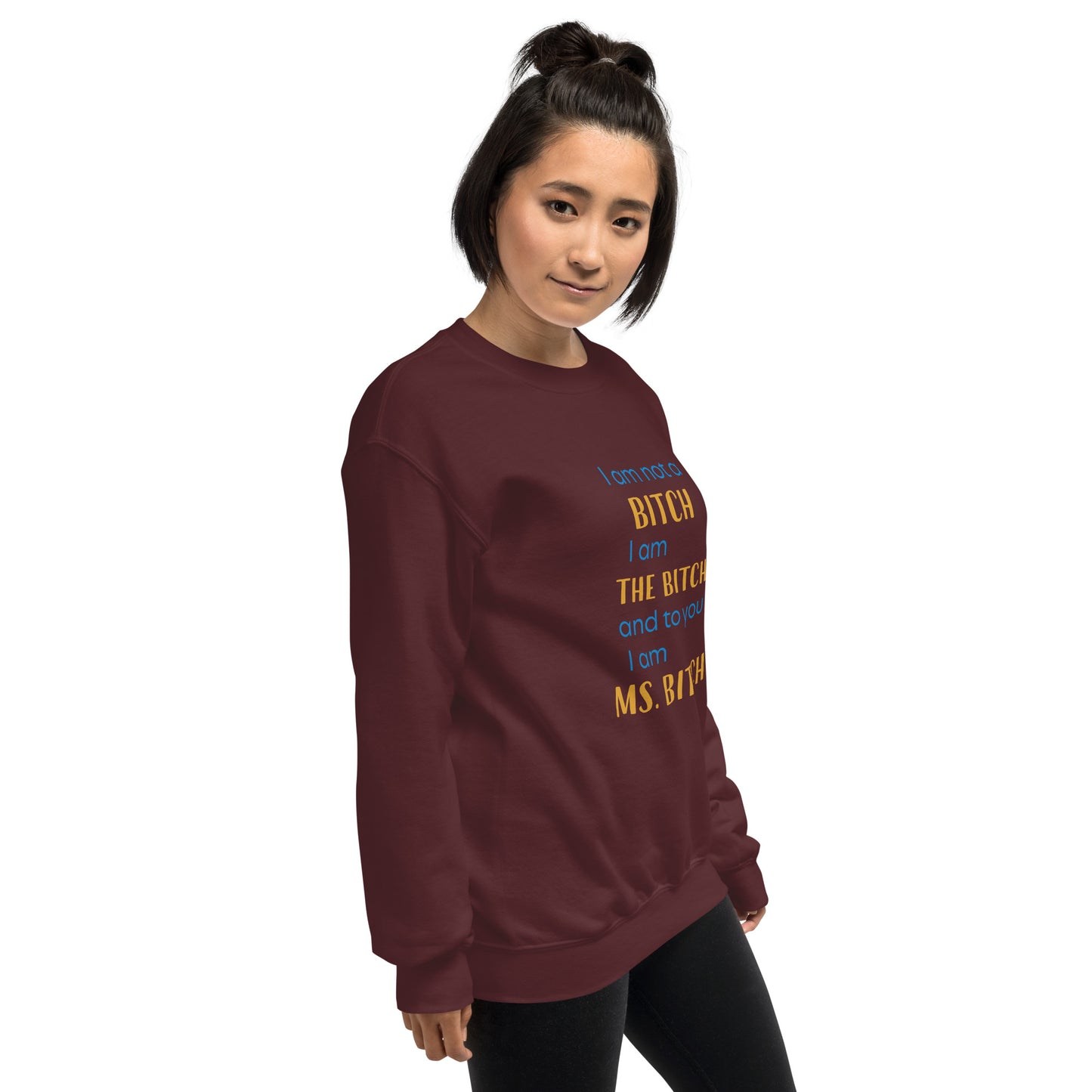 Women with maroon sweatshirt with the text "to you I'm MS bitch"