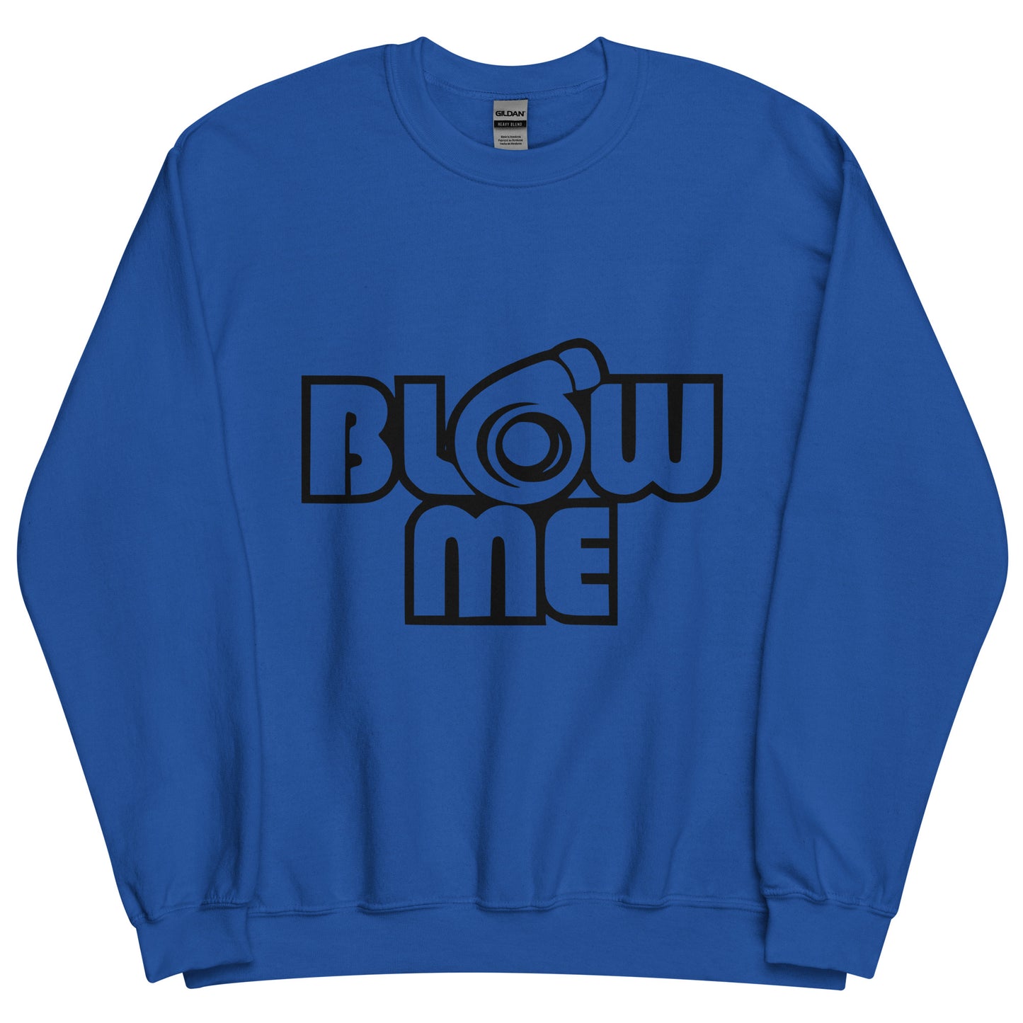 Royal blue sweatshirt for men and women with the text Blow me, turbo compressor