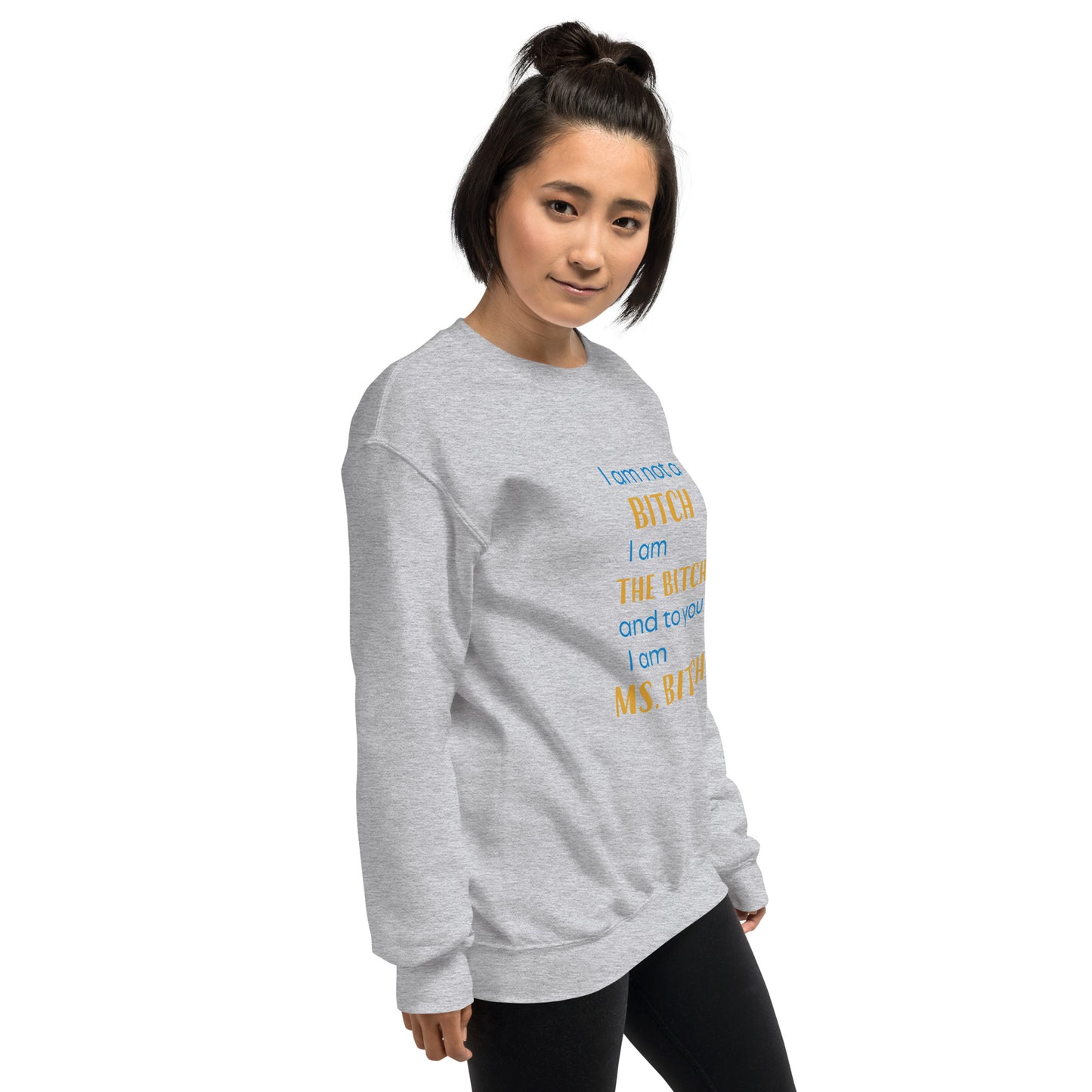 Women with sport grey sweatshirt with the text "to you I'm MS bitch"