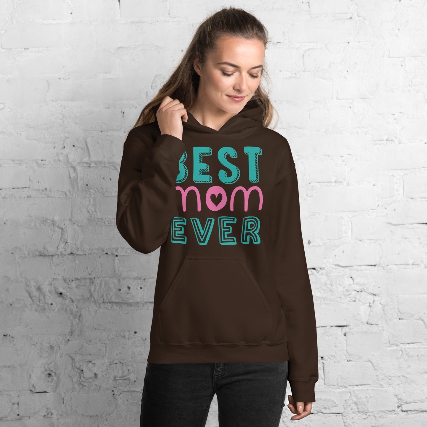 Women with dark chacolate hoodie with text best MOM Ever