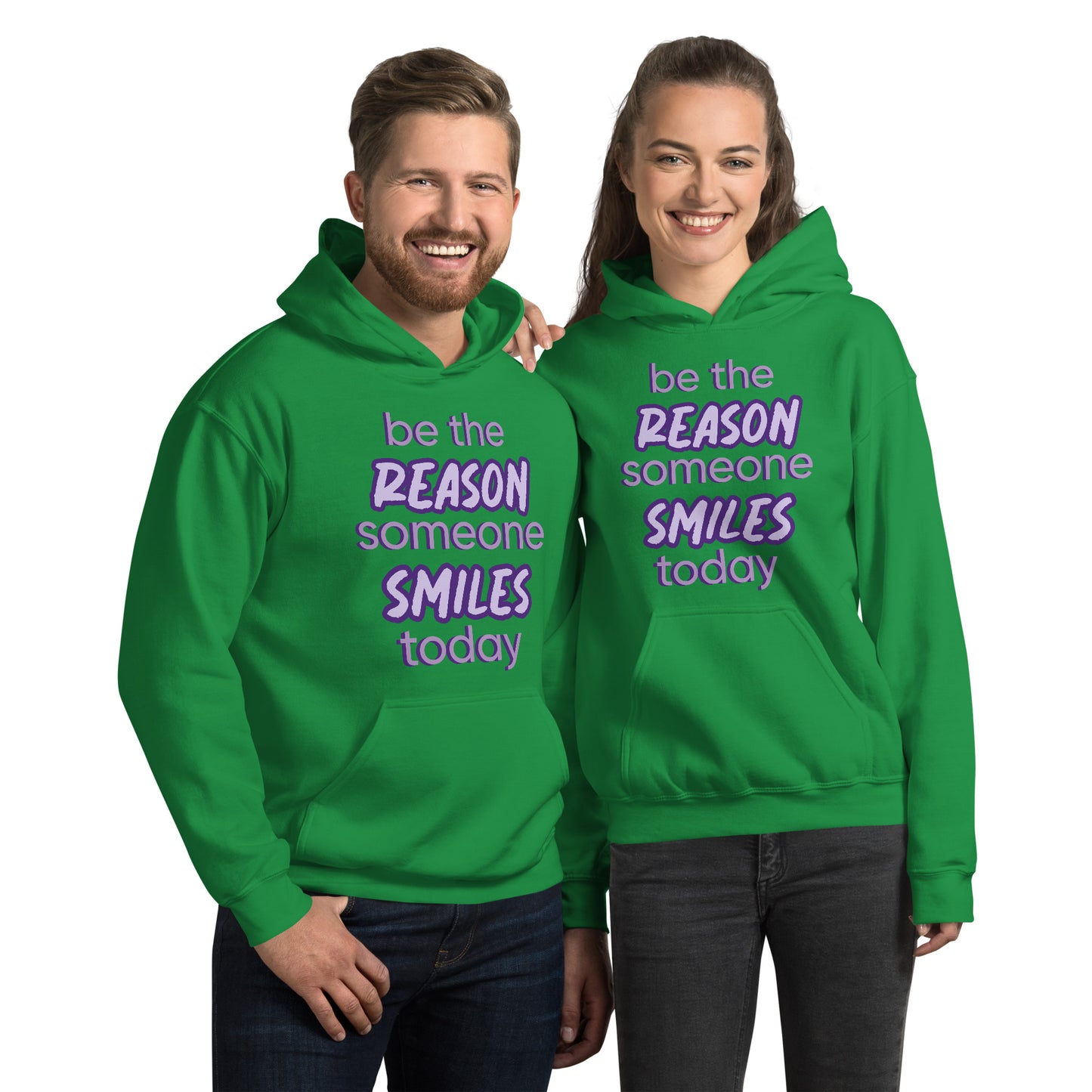 Men and women with irish green hoodie and the quote "be the reason someone smiles today" in purple on it. 