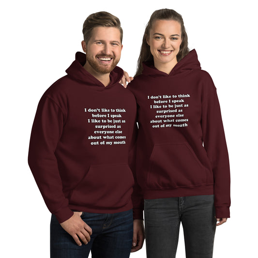 Man and woman with maroon hoodie with text “I don't think before I speak Just as serprised as everyone about what comes out of my mouth"