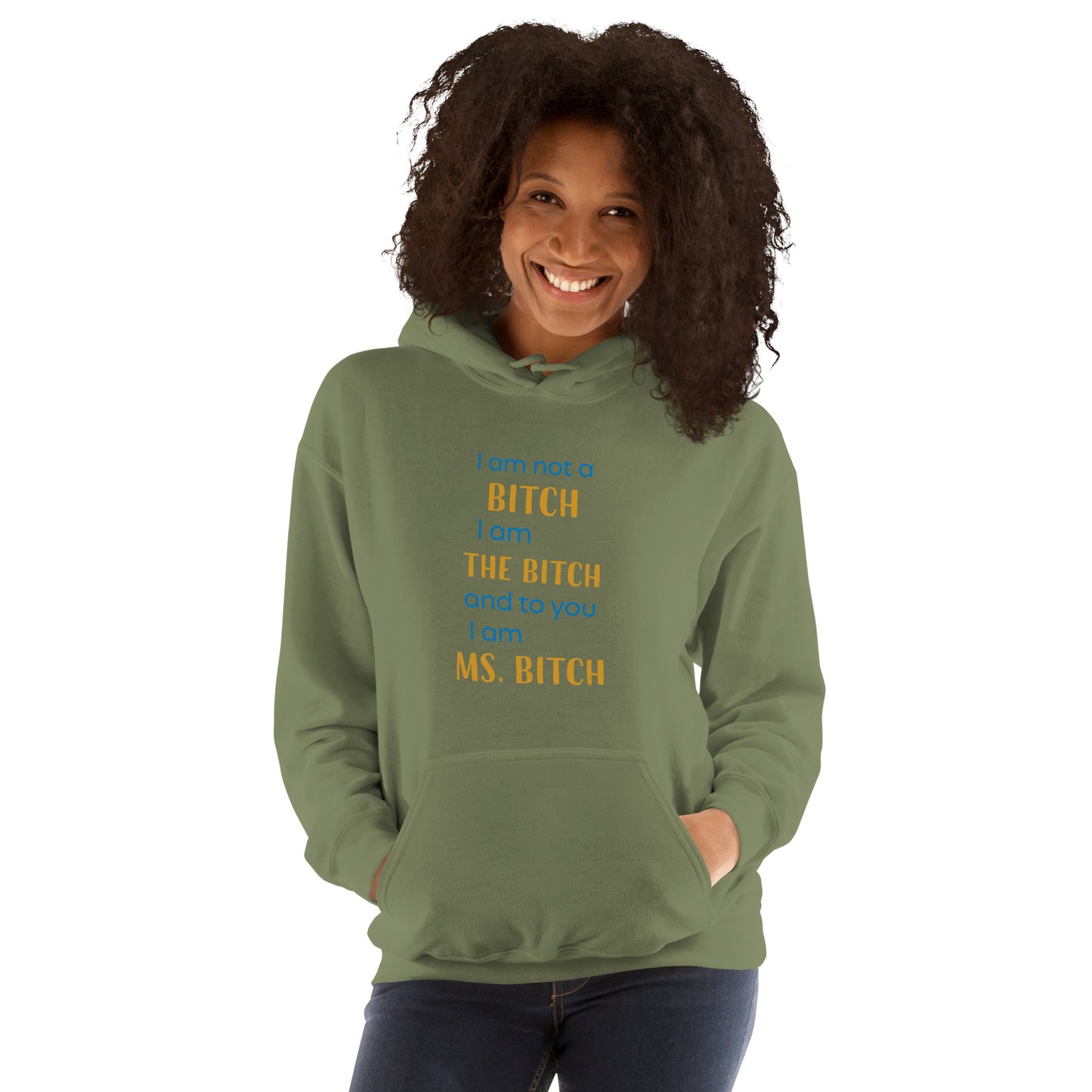 Women with military green hoodie with the text "to you I'm MS bitch"