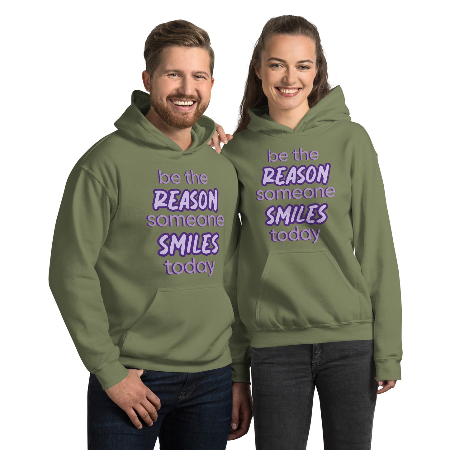 Men and women with Military green hoodie and the quote "be the reason someone smiles today" in purple on it.