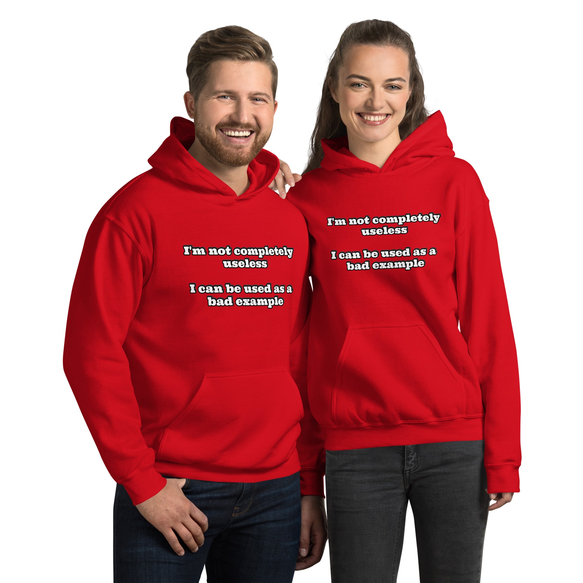 Man and women with red hoodie with text “I'm not completely useless I can be used as a bad example”