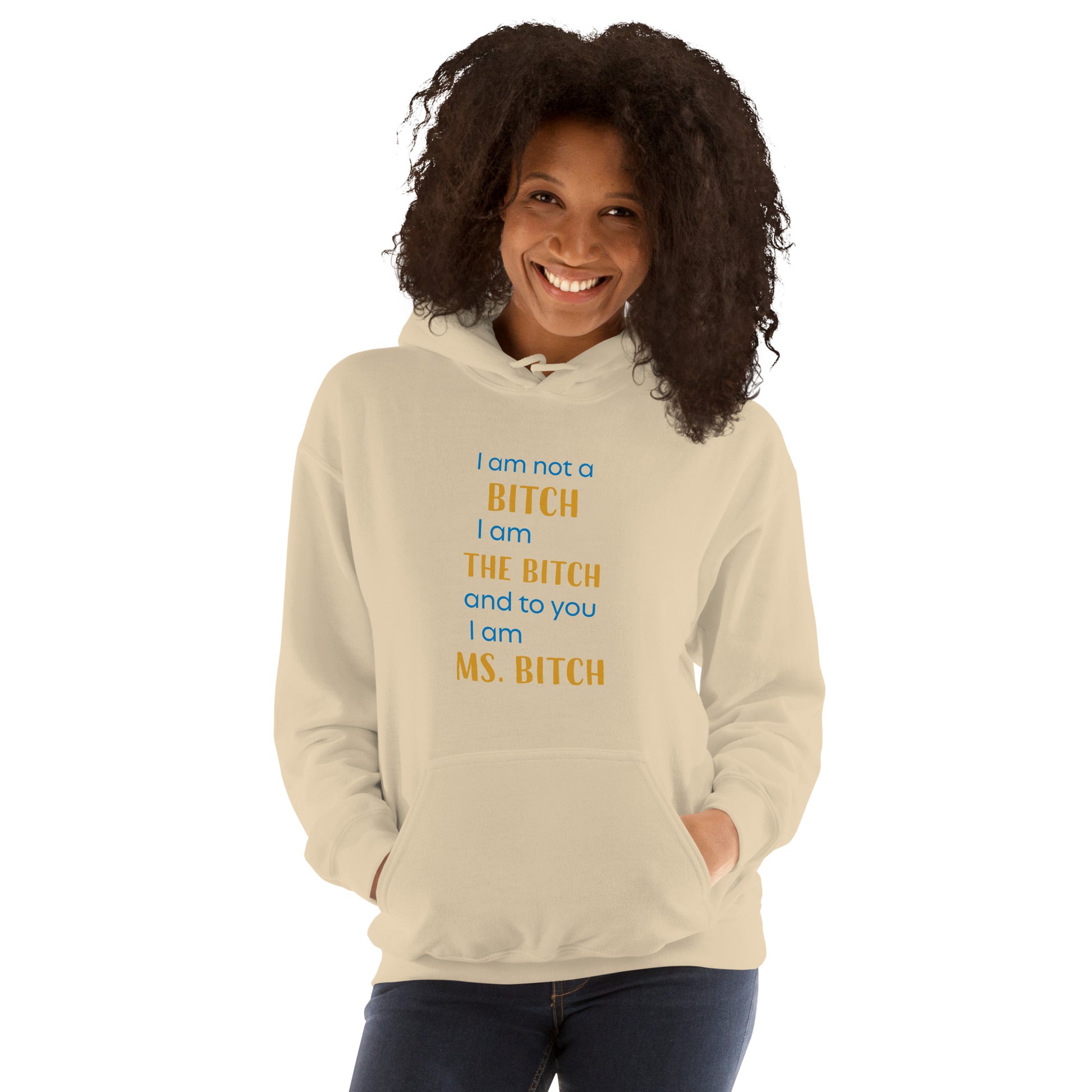 Women with sand hoodie with the text "to you I'm MS bitch"