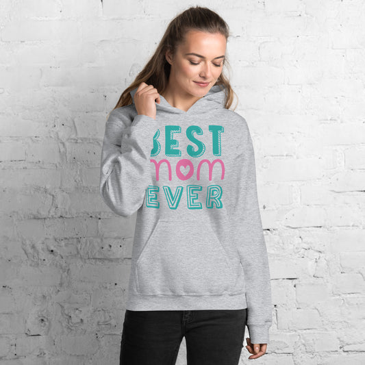 Women with grey hoodie with text best MOM Ever