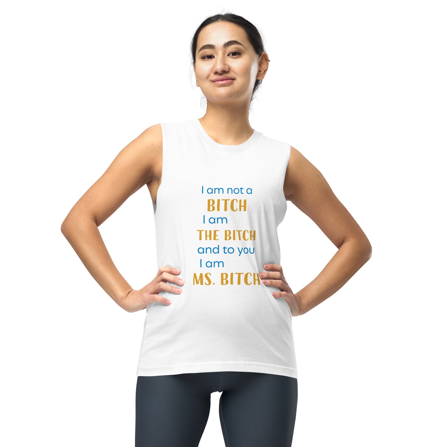 Women with white muscle tank top with the text "to you I'm MS bitch"