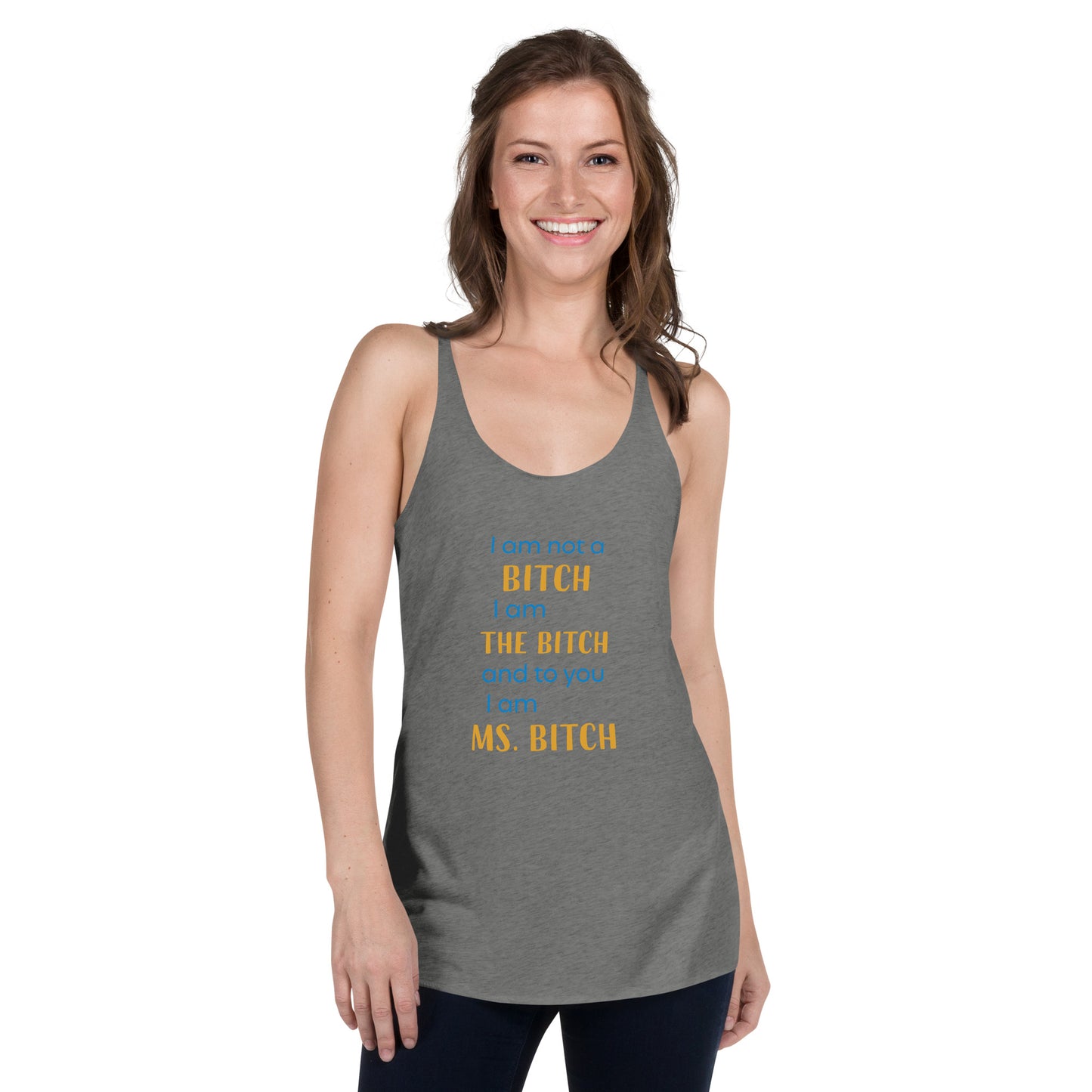 Women with grey tank top with the text "to you I'm MS bitch"