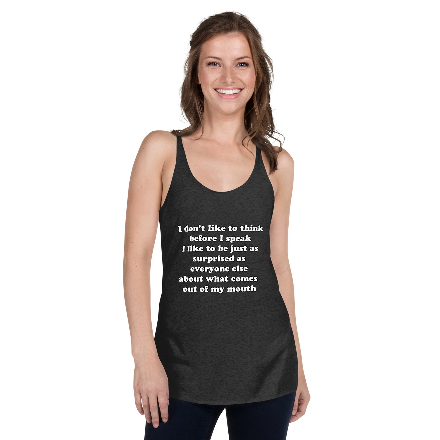 Woman with black tank top with text “I don't think before I speak Just as serprised as everyone about what comes out of my mouth"