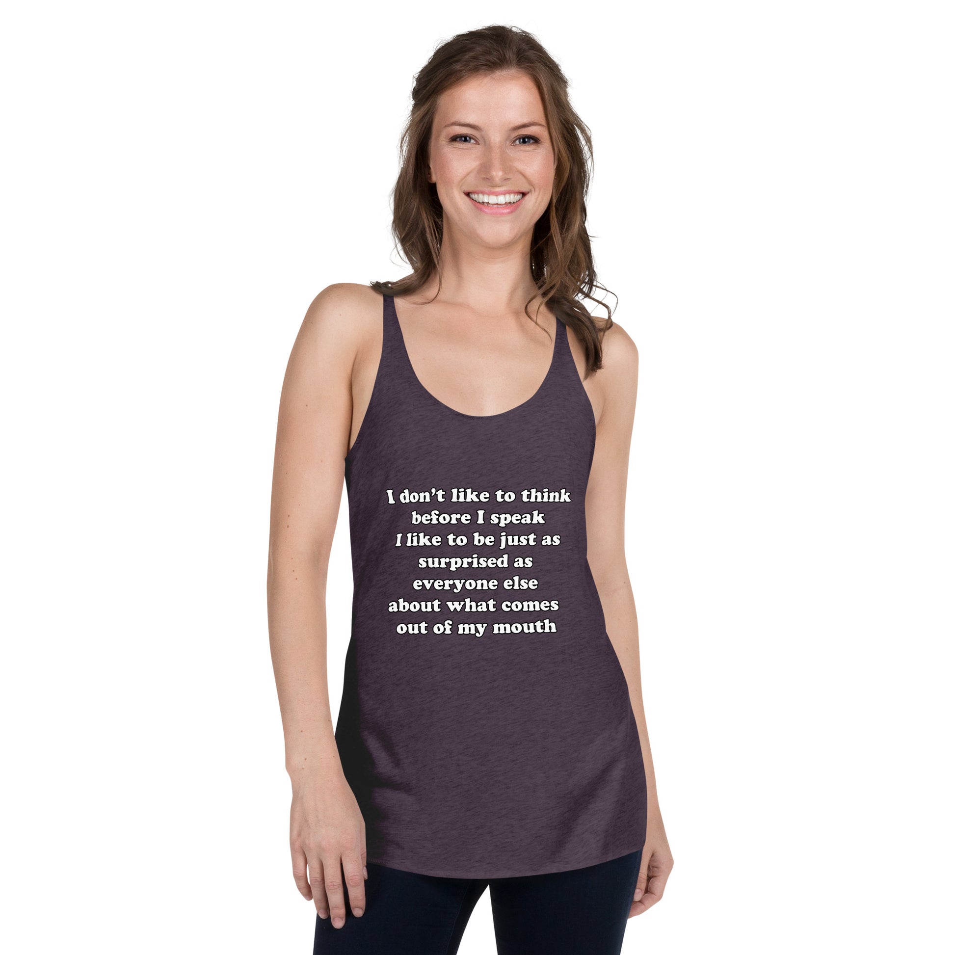 Woman with purple tank top with text “I don't think before I speak Just as serprised as everyone about what comes out of my mouth"