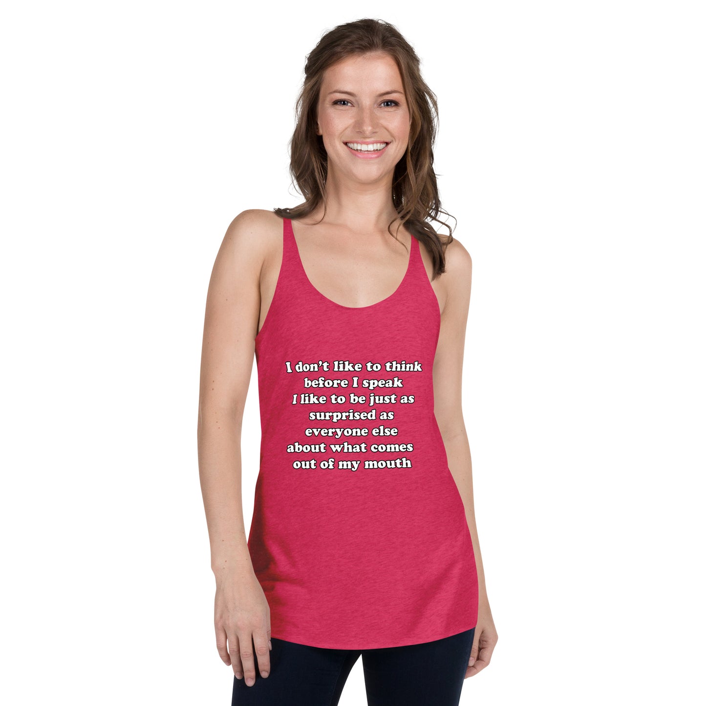 Woman with pink tank top with text “I don't think before I speak Just as serprised as everyone about what comes out of my mouth"