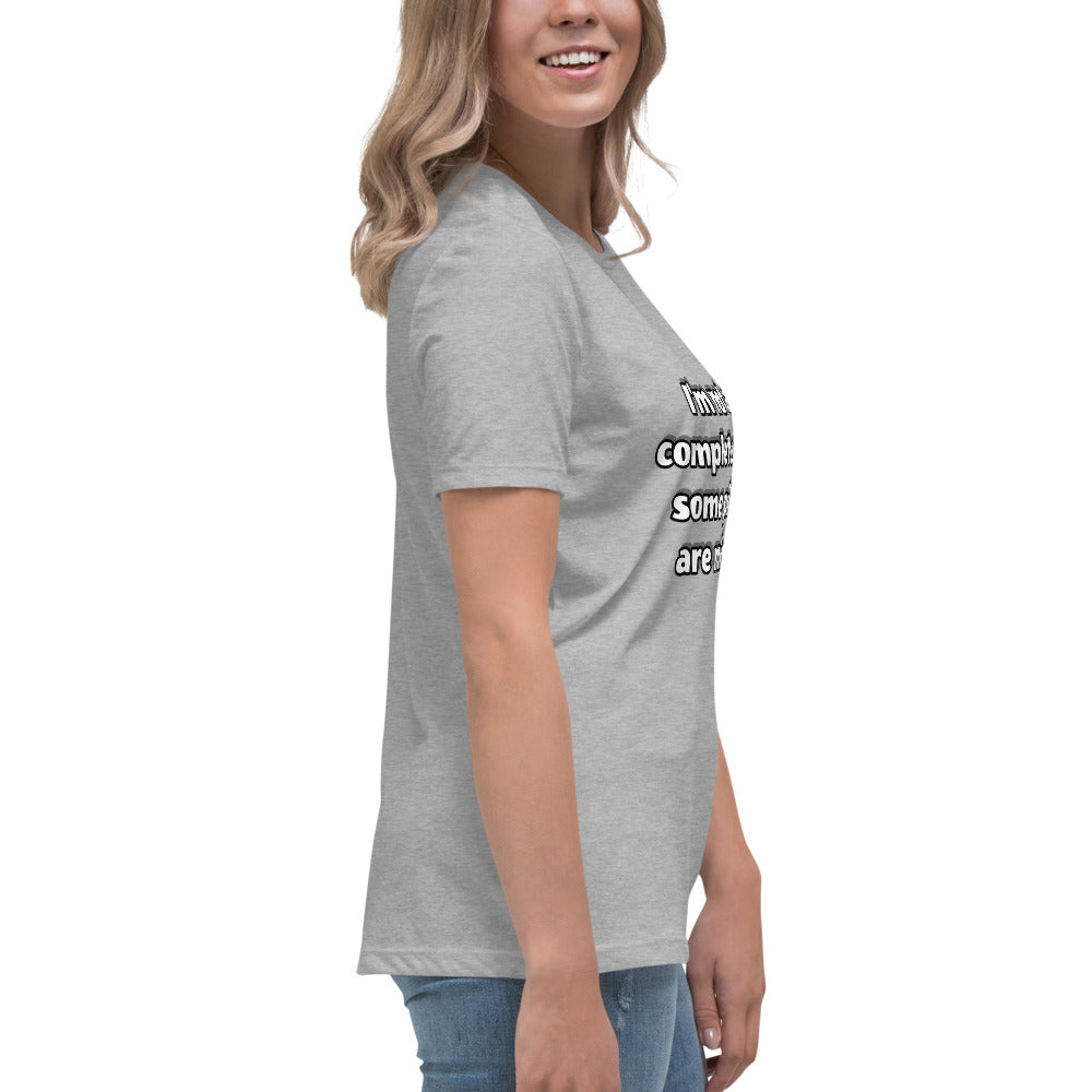 Women with grey t-shirt with text “I’m not a complete idiot, some pieces are missing”