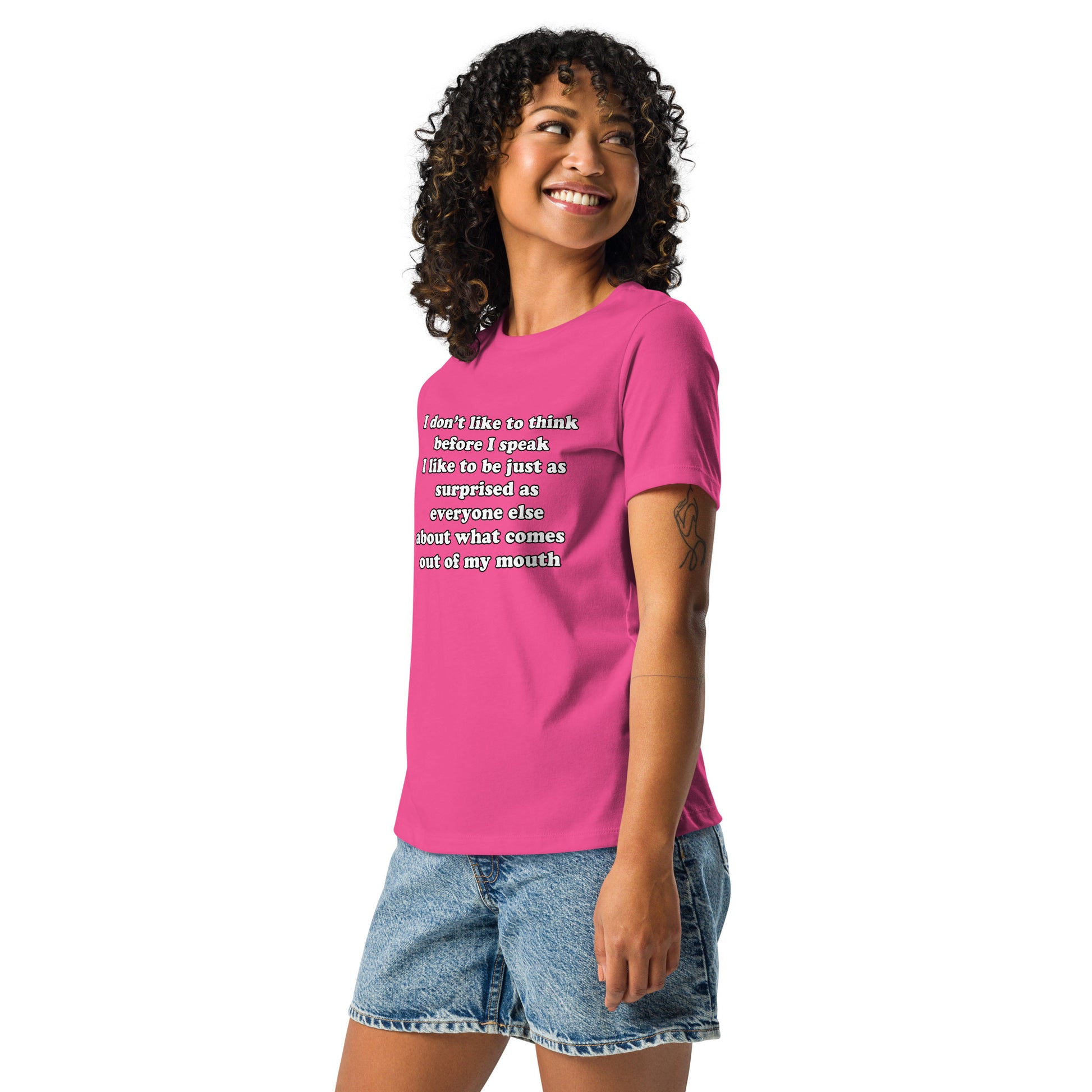 Woman with berry t-shirt with text “I don't think before I speak Just as serprised as everyone about what comes out of my mouth"