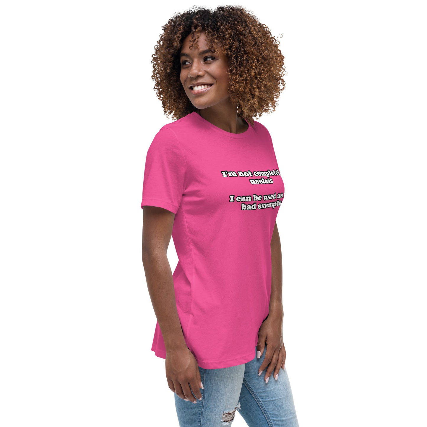 Women with berry t-shirt with text “I'm not completely useless I can be used as a bad example”