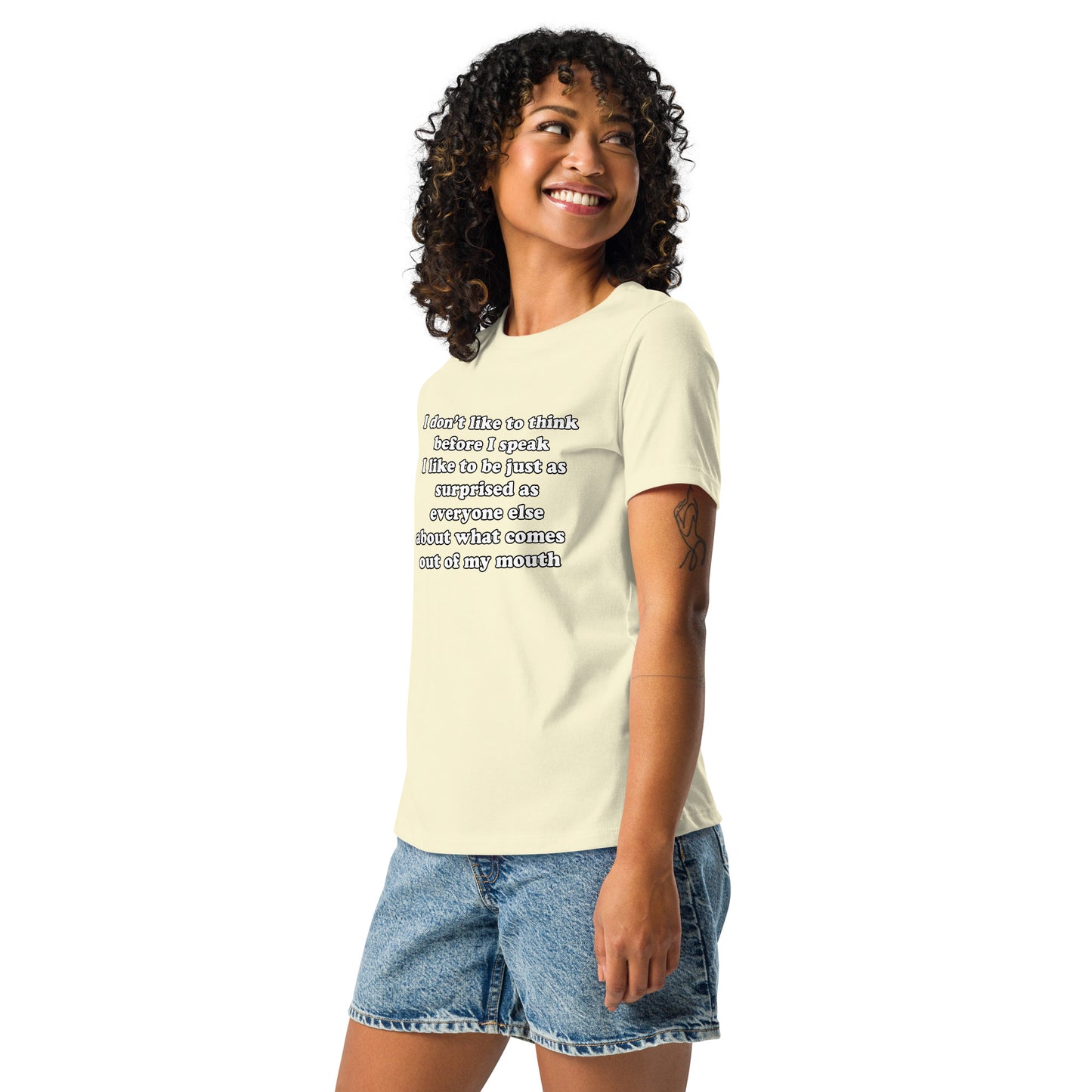 Woman with citron t-shirt with text “I don't think before I speak Just as serprised as everyone about what comes out of my mouth"