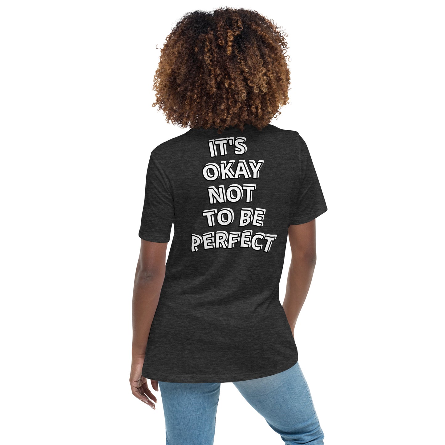 Women with dark grey T-shirt with on the back the white text "IT'S OKAY NOT TO BE PERFECT"