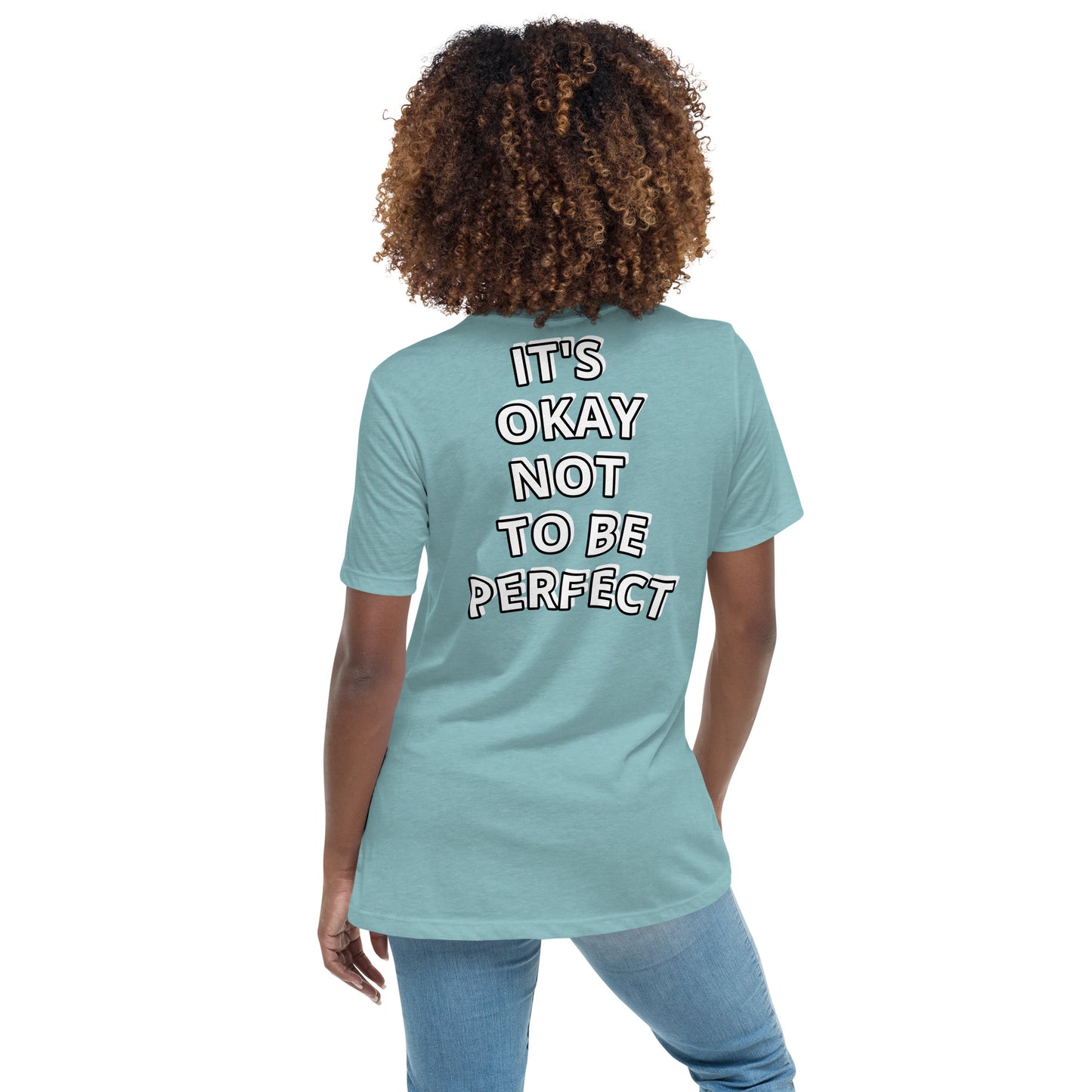 Women with blue lagoon T-shirt with on the back the white text "IT'S OKAY NOT TO BE PERFECT" 