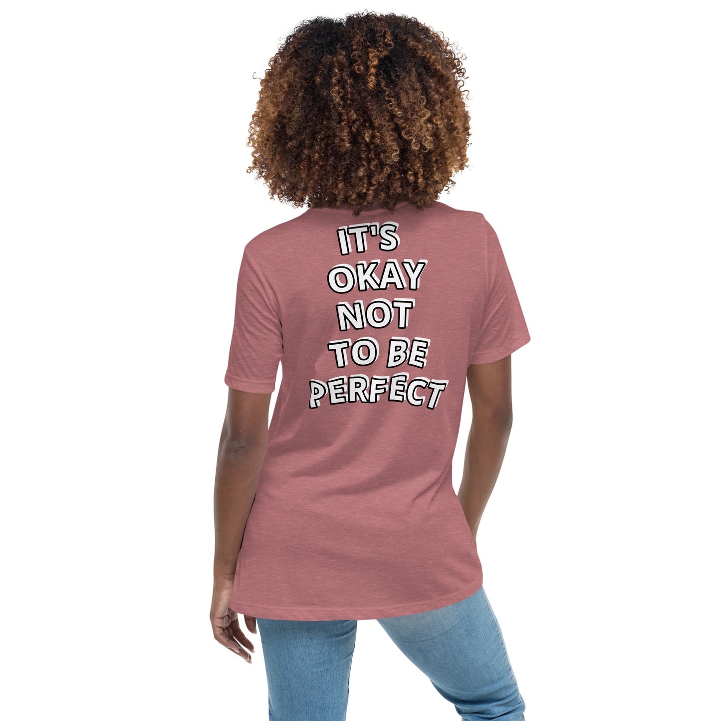 Women with heather mauve T-shirt with on the back the white text "IT'S OKAY NOT TO BE PERFECT" 