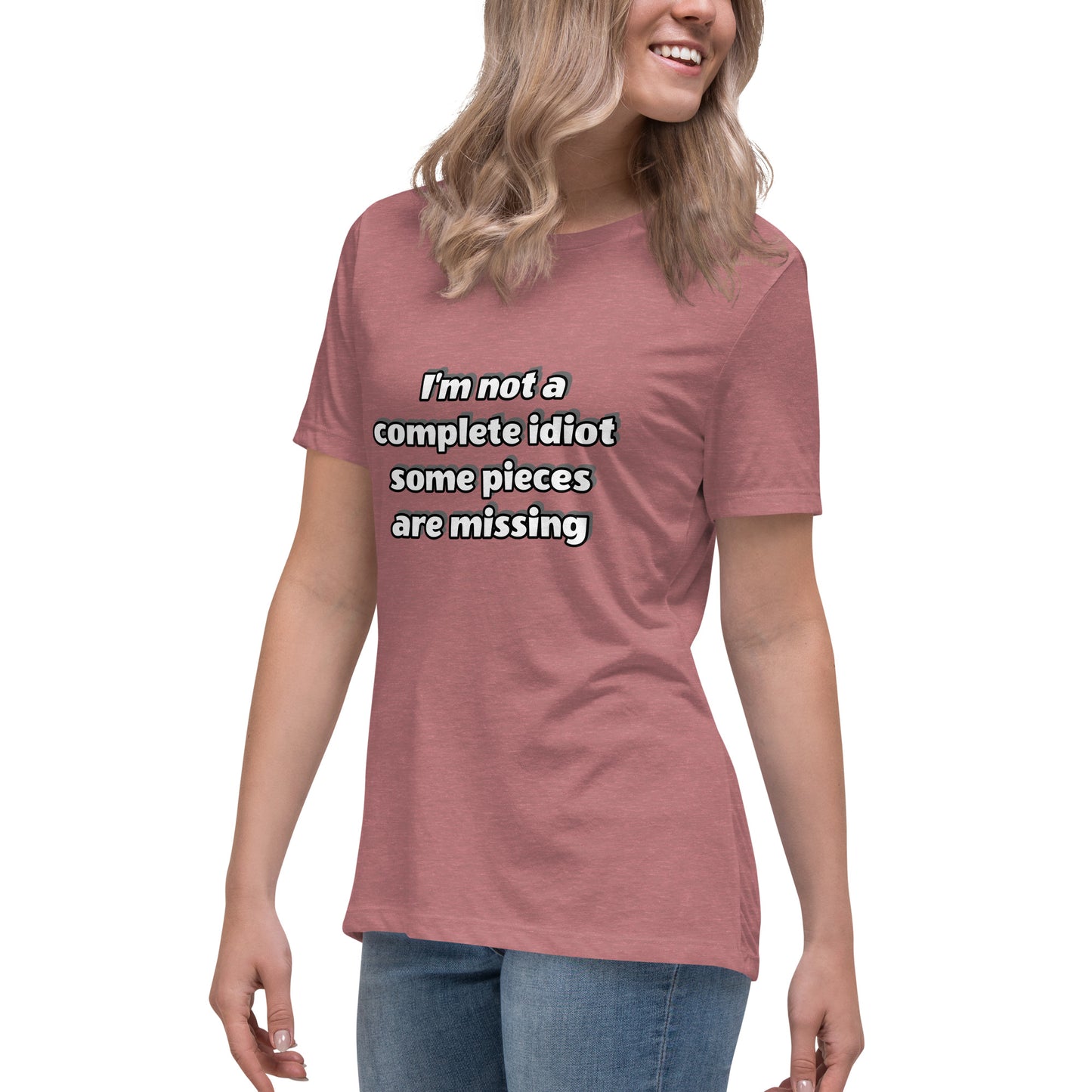 Women with mauve t-shirt with text “I’m not a complete idiot, some pieces are missing”