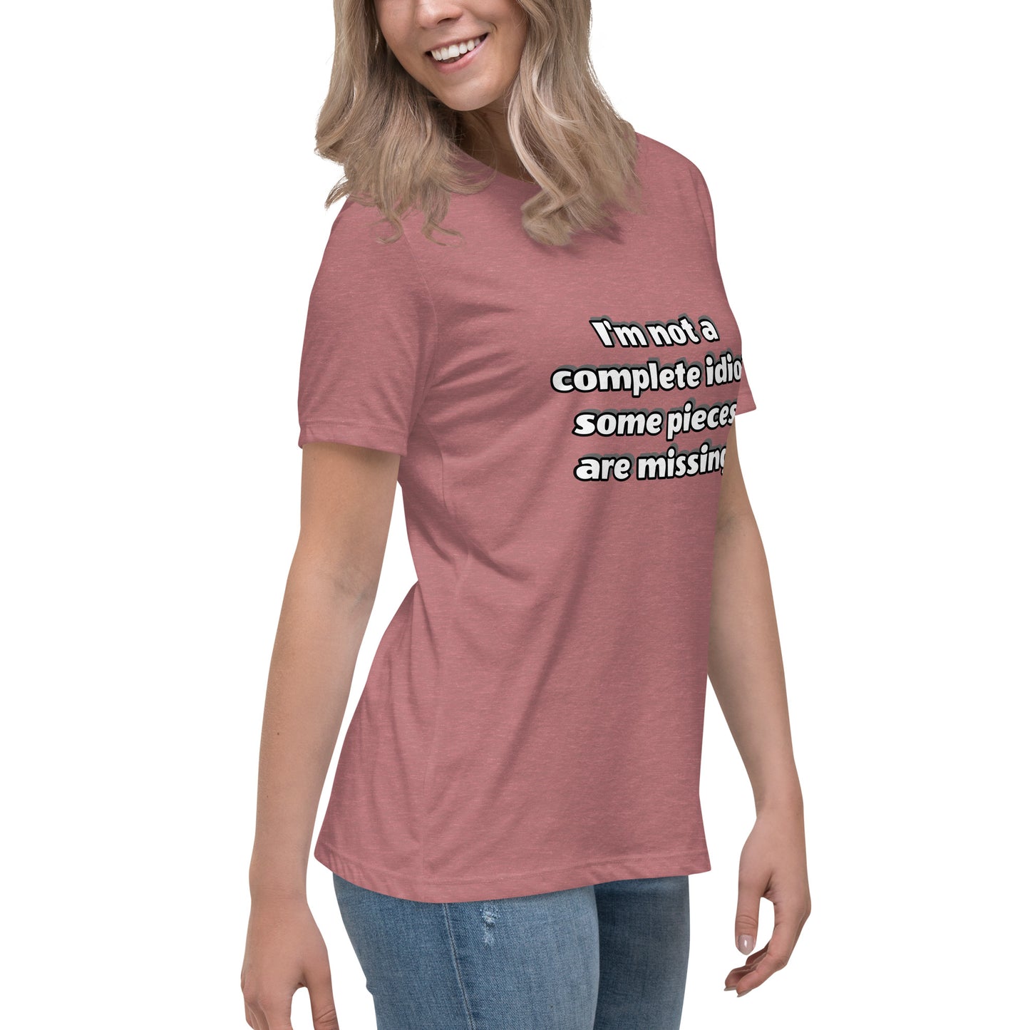 Women with mauve t-shirt with text “I’m not a complete idiot, some pieces are missing”
