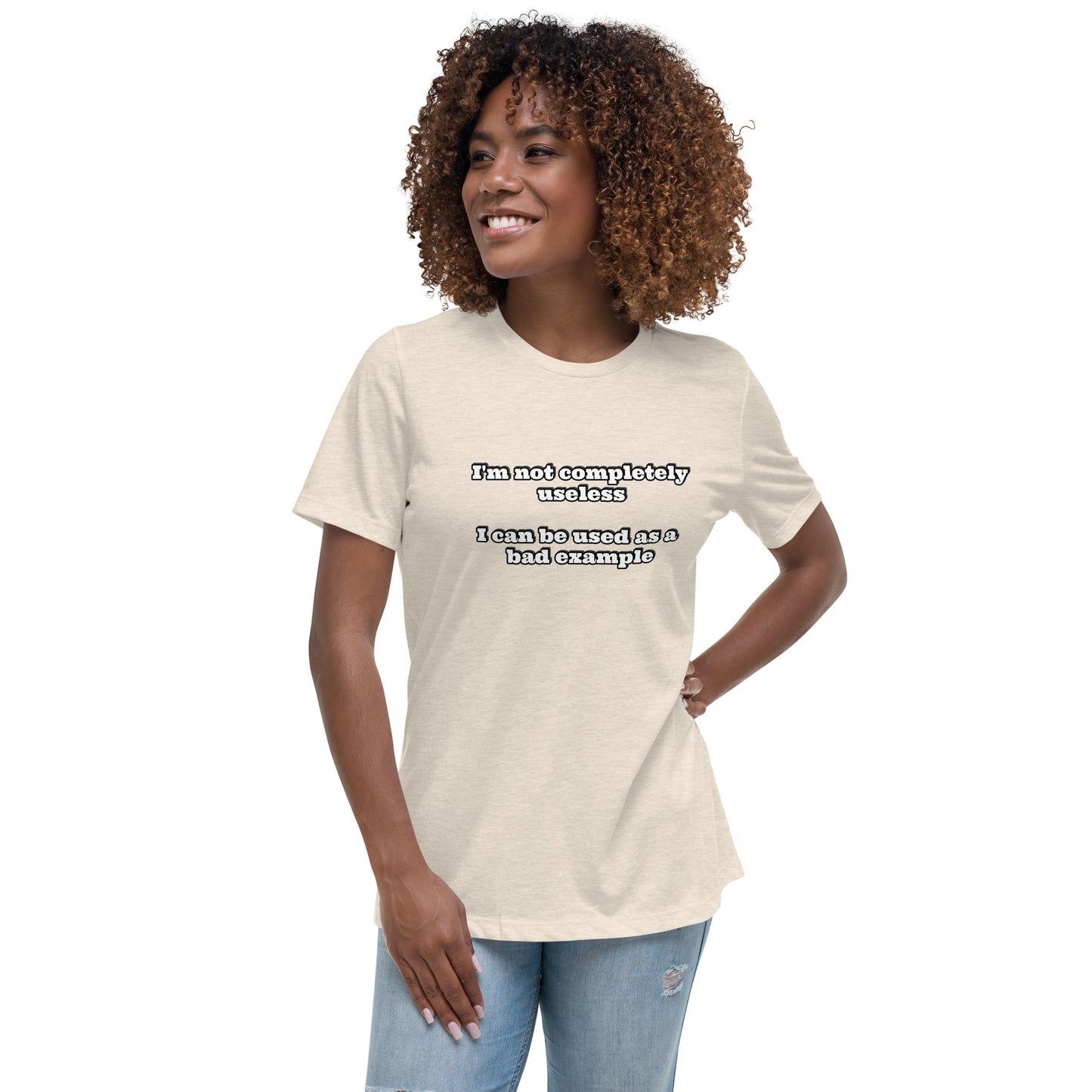Women with prism natural t-shirt with text “I'm not completely useless I can be used as a bad example”