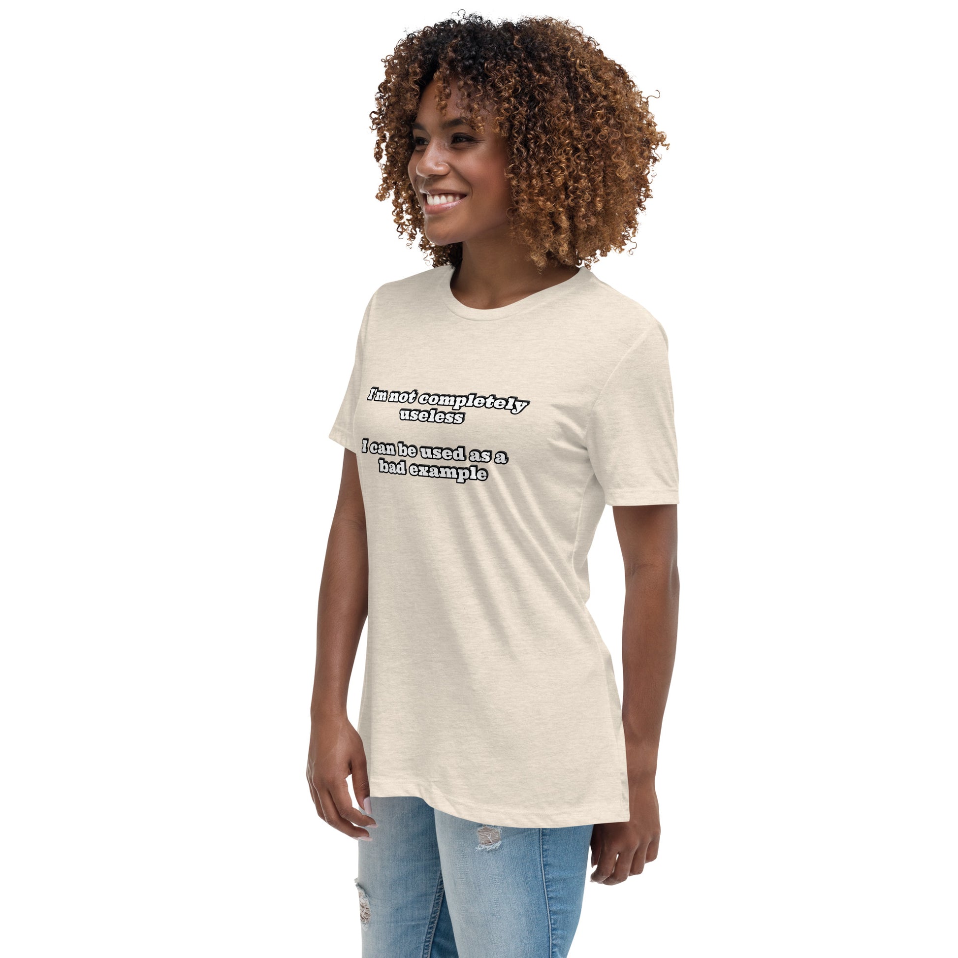 Women with prism natural t-shirt with text “I'm not completely useless I can be used as a bad example”