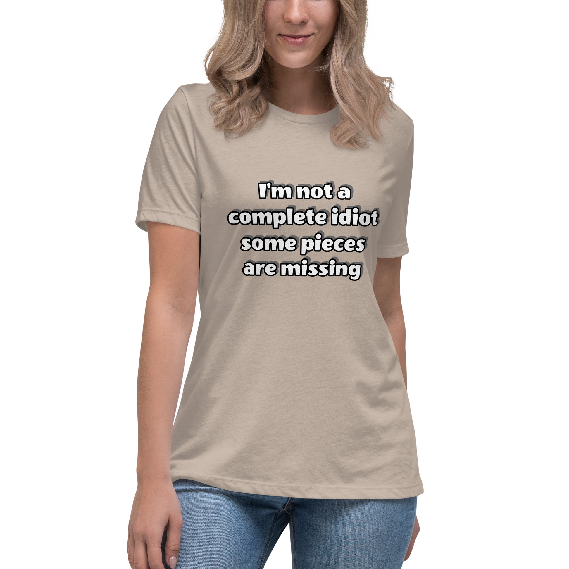 Women with stone t-shirt with text “I’m not a complete idiot, some pieces are missing”