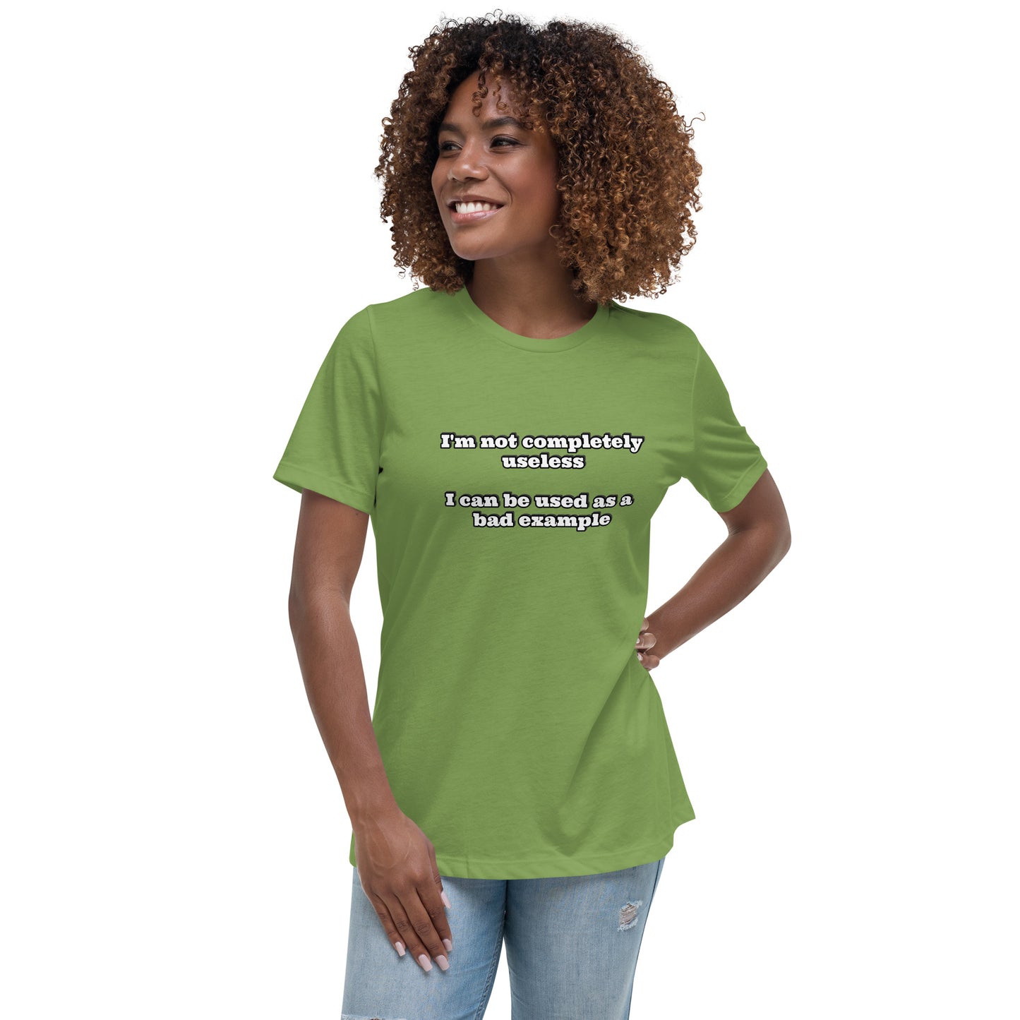 Women with leaf green t-shirt with text “I'm not completely useless I can be used as a bad example”