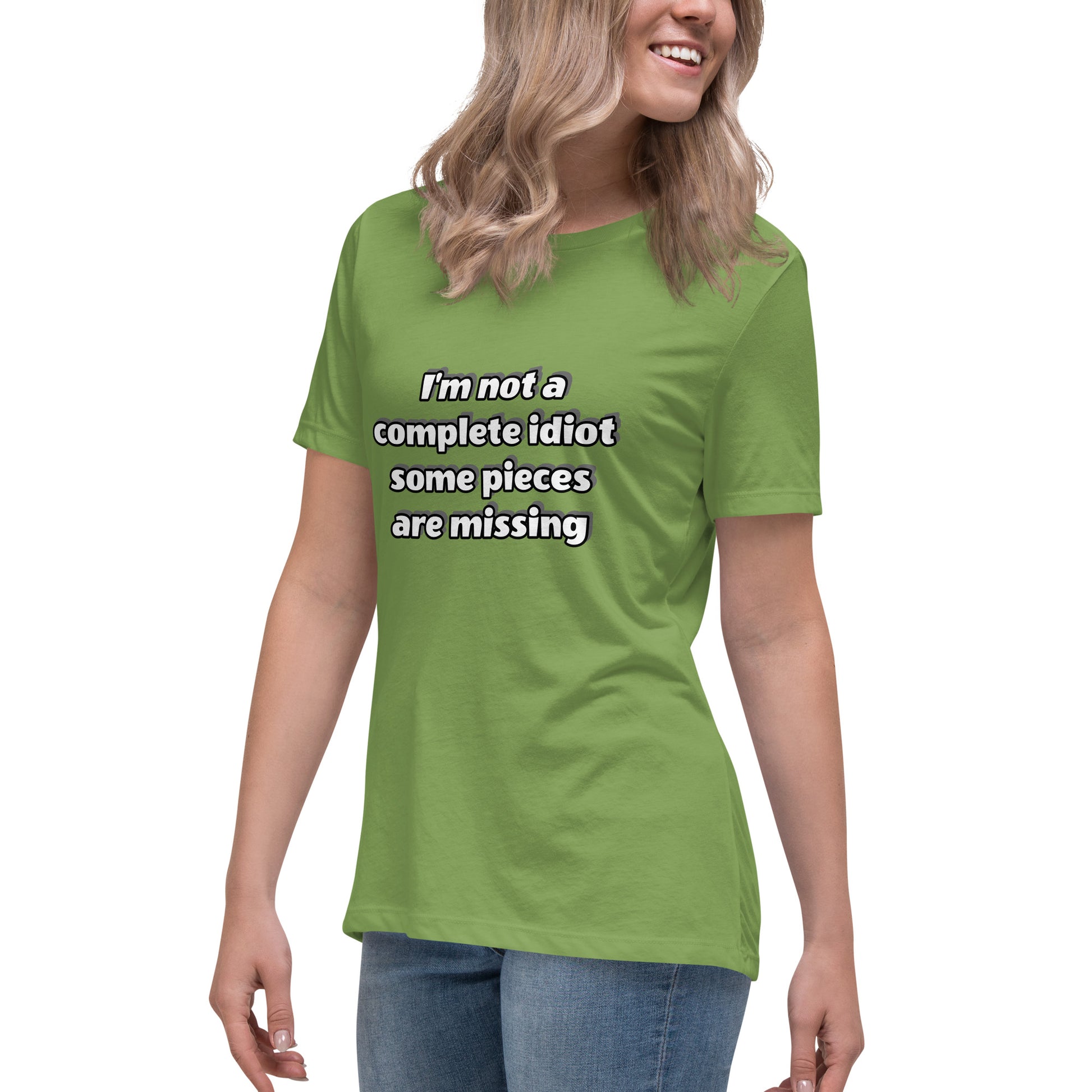 Women with leaf green t-shirt with text “I’m not a complete idiot, some pieces are missing”