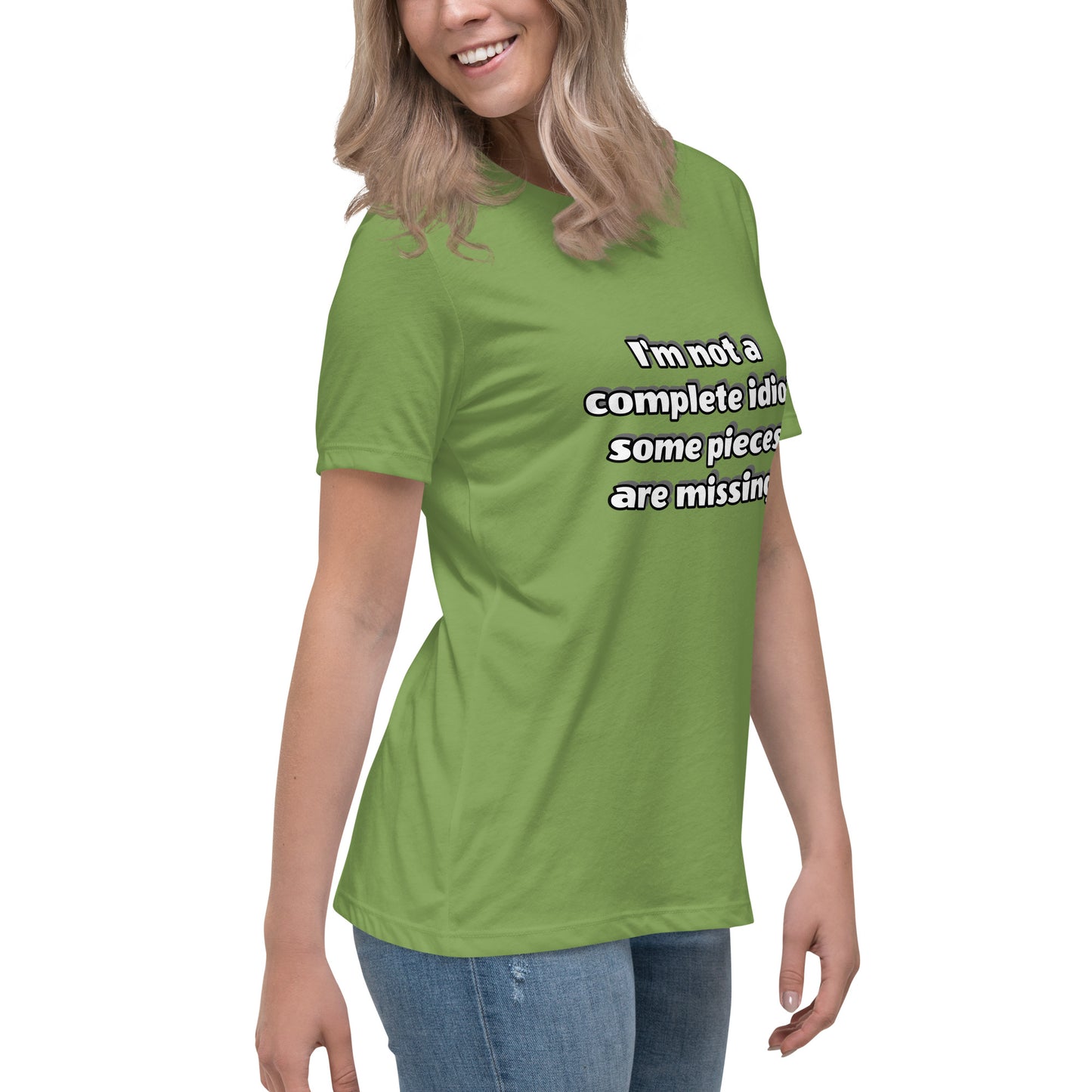 Women with leaf green t-shirt with text “I’m not a complete idiot, some pieces are missing”