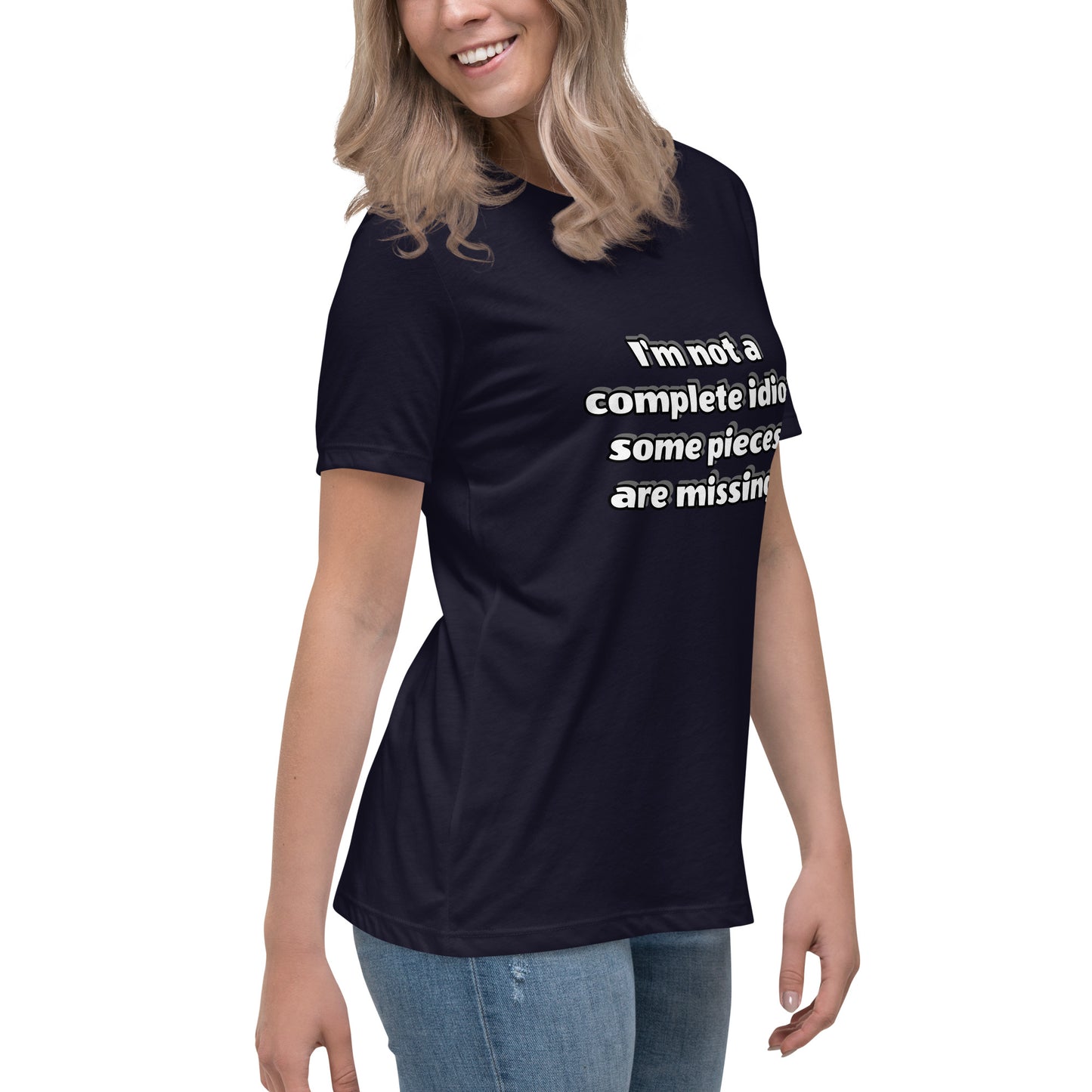 Women with navy t-shirt with text “I’m not a complete idiot, some pieces are missing”