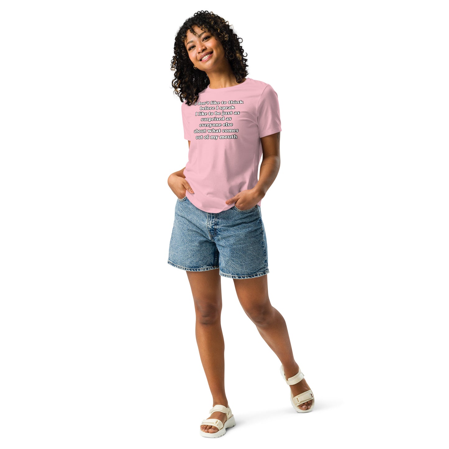 Woman with pink t-shirt with text “I don't think before I speak Just as serprised as everyone about what comes out of my mouth"