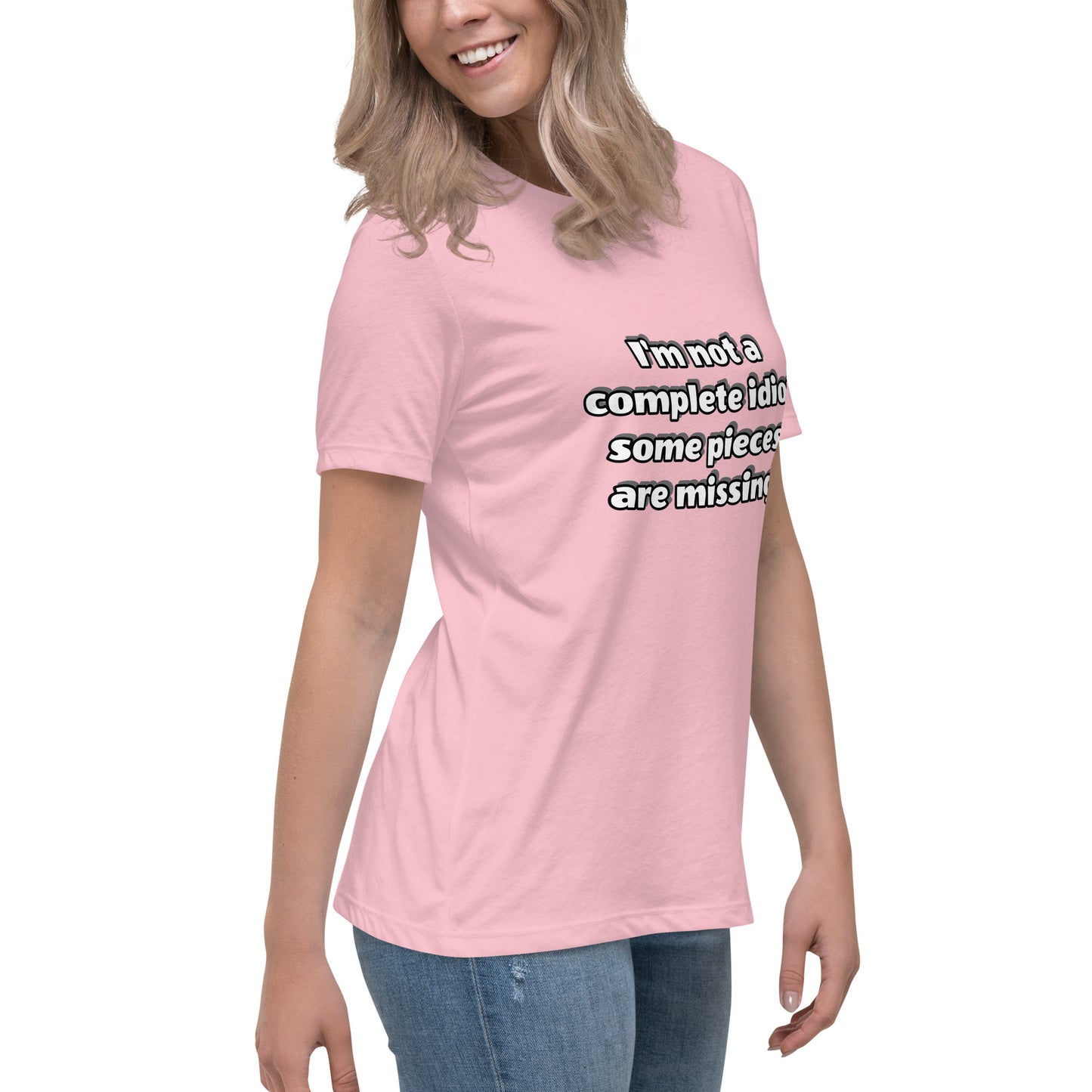 Women with pink t-shirt with text “I’m not a complete idiot, some pieces are missing”