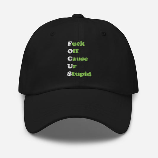Black hat with on front of it "Fuck Off Cause Ur Stupid"