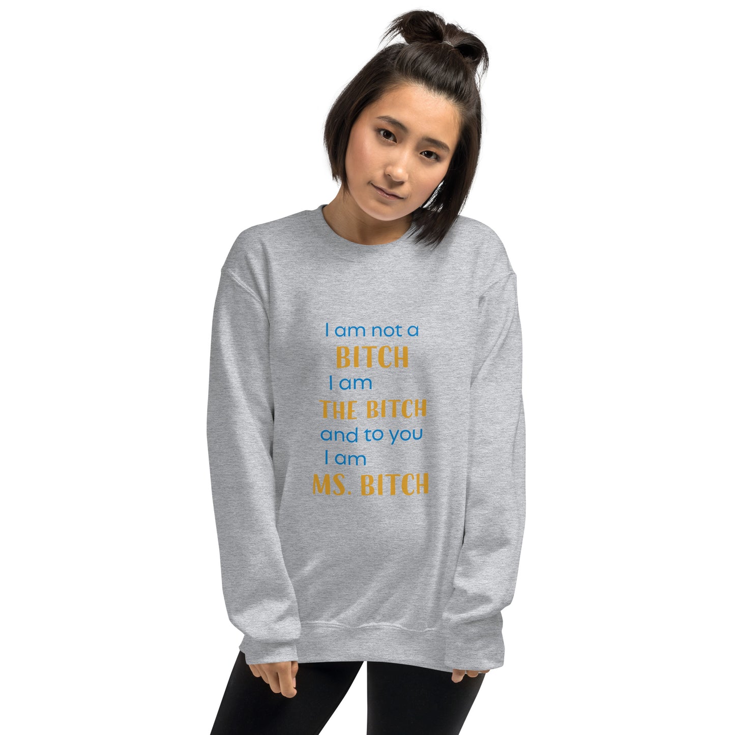 Women with sport grey sweatshirt with the text "to you I'm MS bitch"