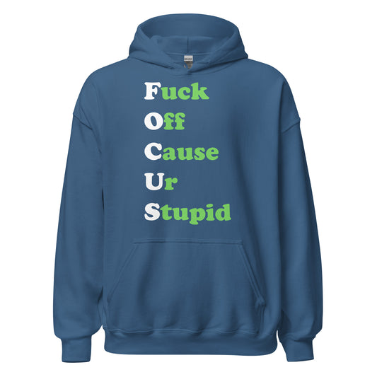 Blue hoodie with on front of it "Fuck Off Cause Ur Stupid"